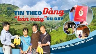 Bài cuối: “Mở lối” cho ngày mai đủ đầy