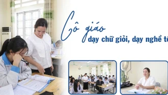 Cô giáo dạy chữ giỏi, dạy nghề tốt