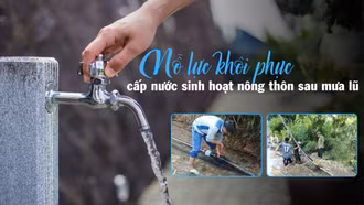 Nỗ lực khôi phục cấp nước sinh hoạt nông thôn sau mưa lũ