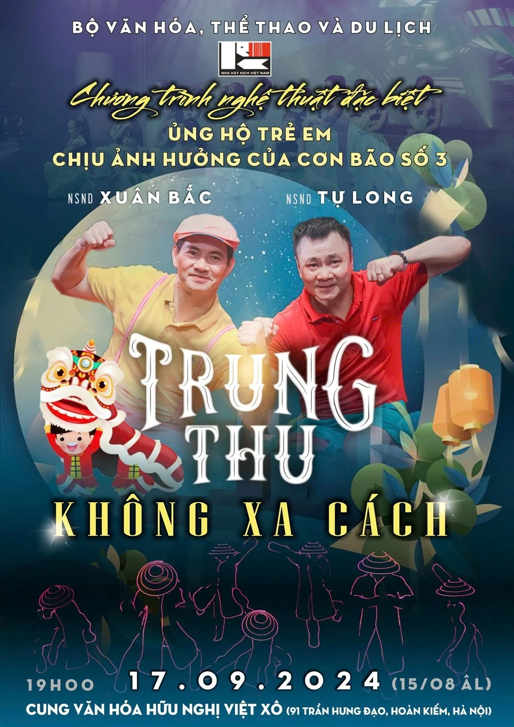 Nhà hát Kịch Việt Nam với chương trình "Trung thu không xa cách" với sự đồng hành của Tự Long - Xuân Bắc.