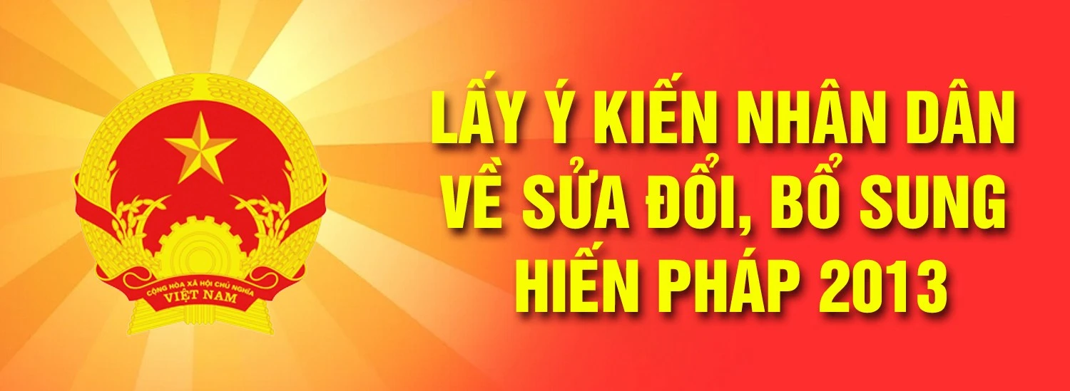 Lấy ý kiến nhân dân về sửa đổi, bổ sung Hiến pháp năm 2013