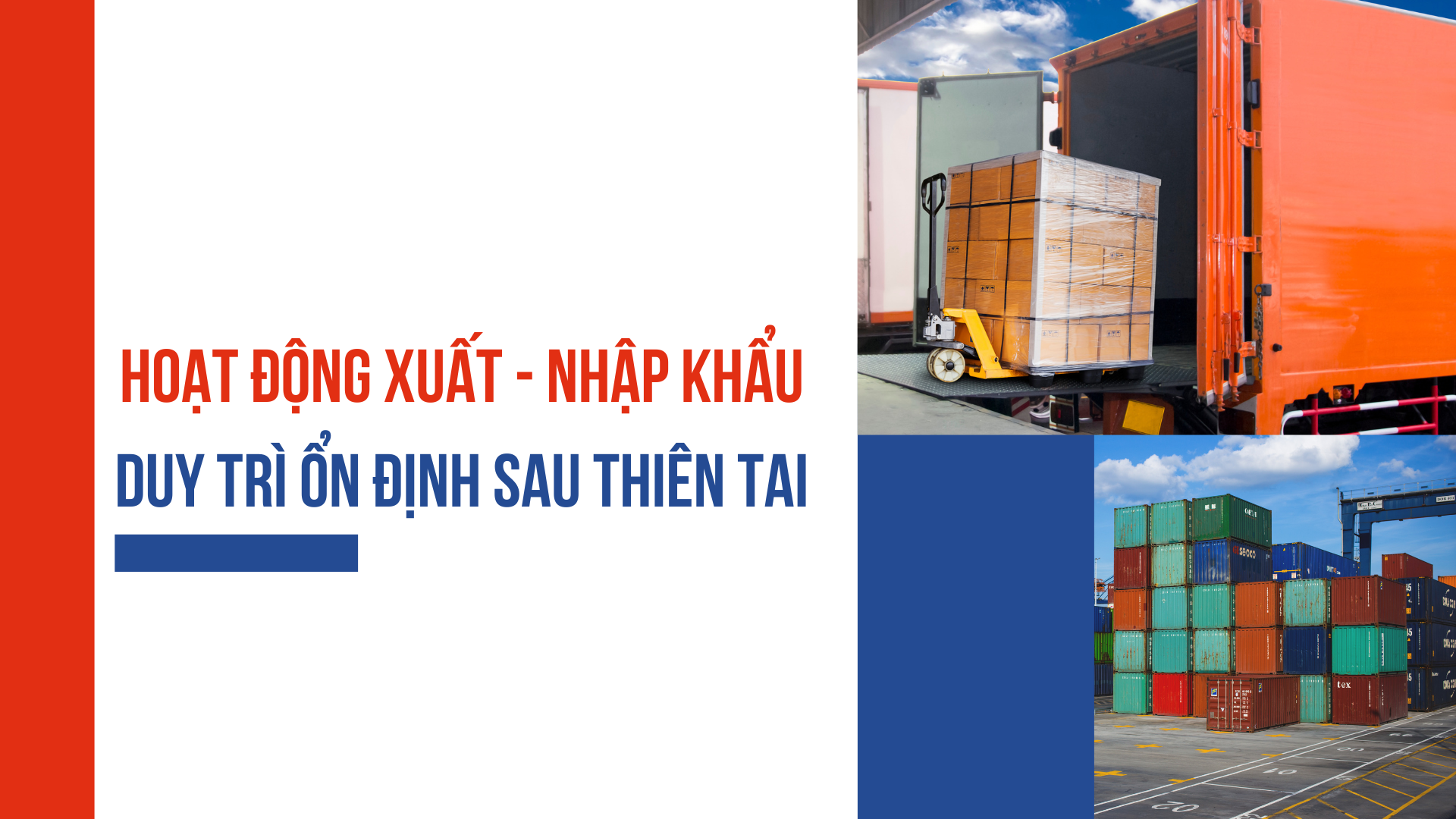 Hoạt động xuất - nhập khẩu duy trì ổn định sau thiên tai