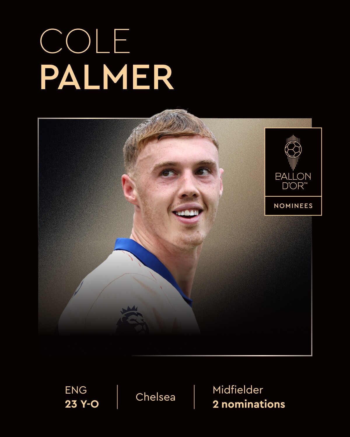Cole Palmer vừa có tên trong danh sách đề cử Quả Bóng Vàng 2025. Cole Palmer vừa có tên trong danh sách đề cử Quả Bóng Vàng 2025.