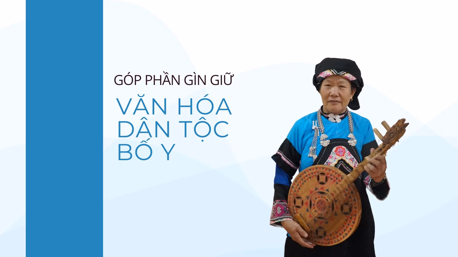 Góp phần gìn giữ văn hóa dân tộc Bố Y