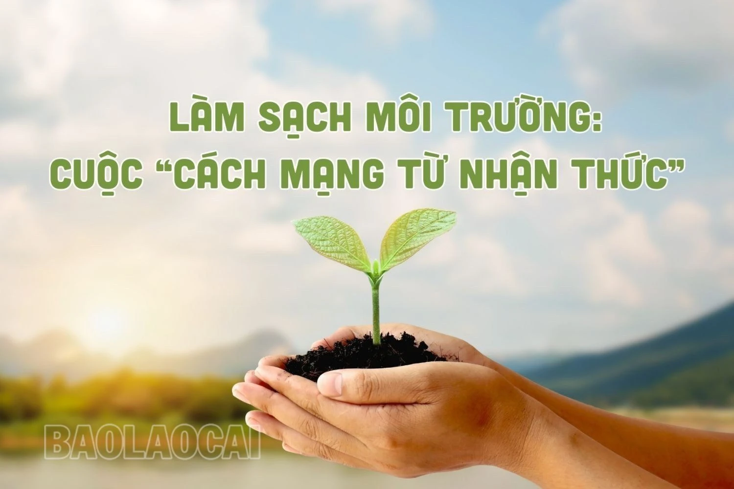 Làm sạch môi trường: Cuộc “cách mạng từ nhận thức”