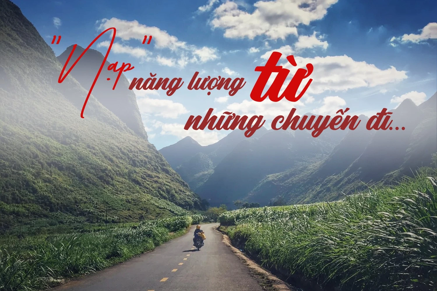 “Nạp” năng lượng từ những chuyến đi