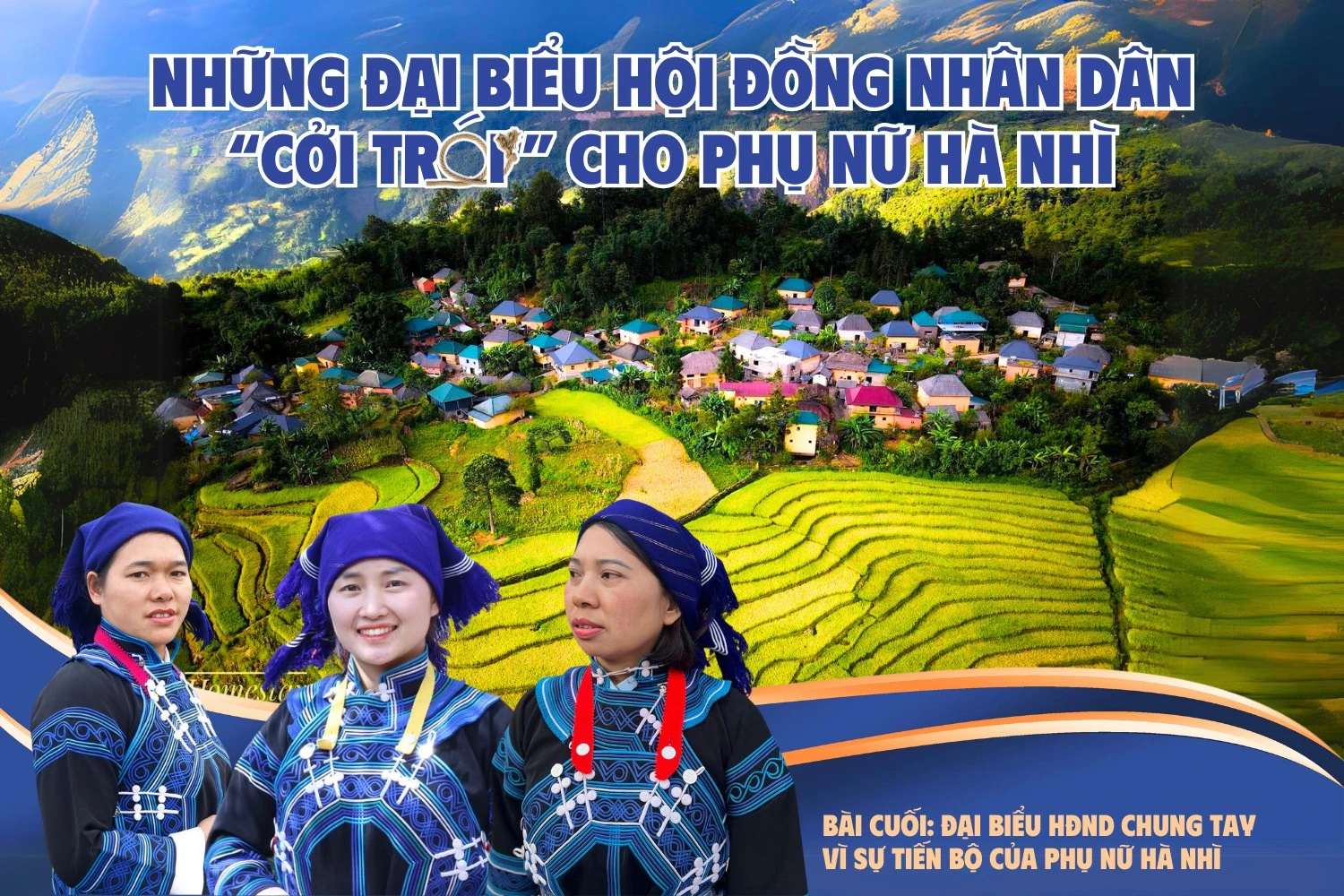 Bài cuối: Đại biểu HĐND chung tay vì sự tiến bộ của phụ nữ Hà Nhì