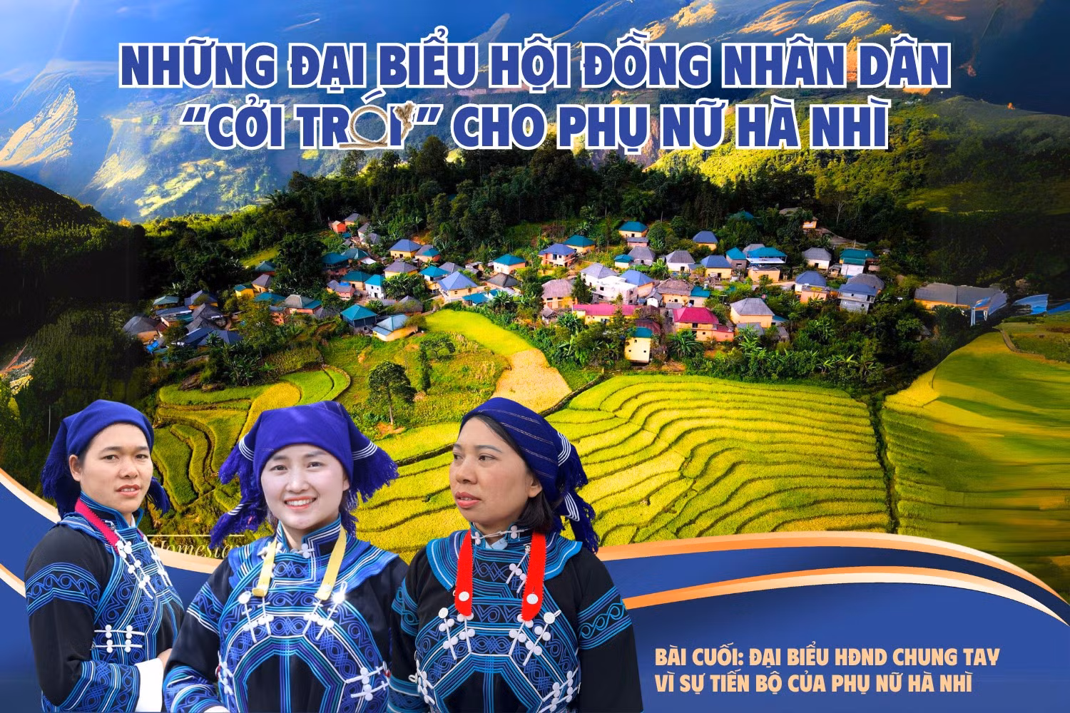 Bài cuối: Đại biểu HĐND chung tay vì sự tiến bộ của phụ nữ Hà Nhì