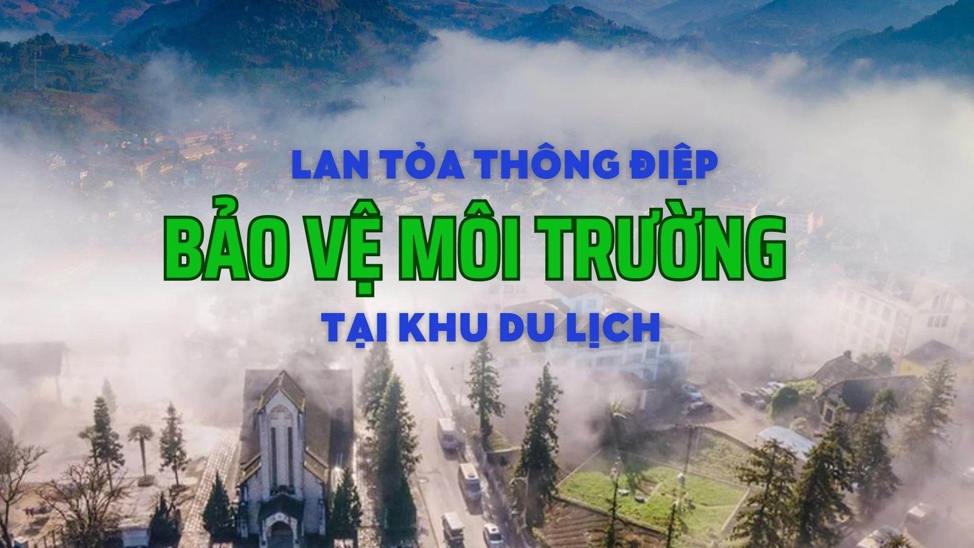 Lan tỏa thông điệp bảo vệ môi trường tại các điểm du lịch