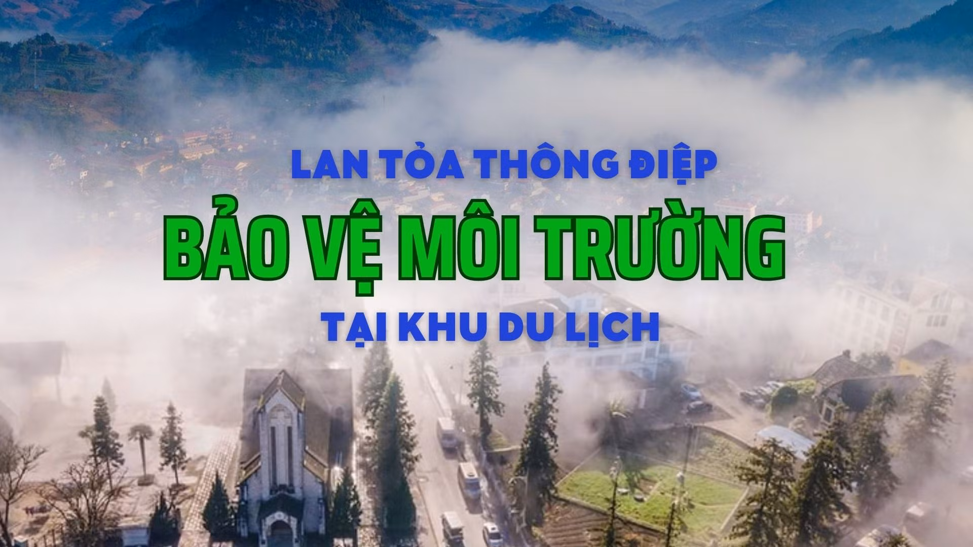 Lan tỏa thông điệp bảo vệ môi trường tại các điểm du lịch