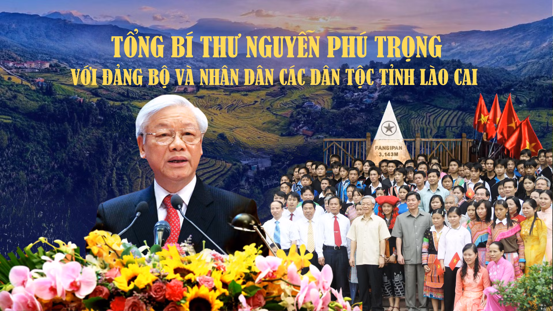 Tổng Bí thư Nguyễn Phú Trọng với Đảng bộ và Nhân dân các dân tộc tỉnh Lào Cai