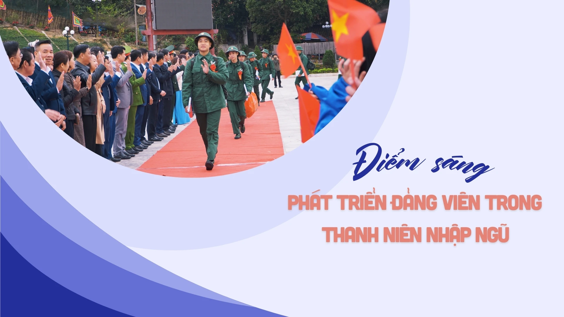  Điểm sáng phát triển đảng viên trong thanh niên nhập ngũ