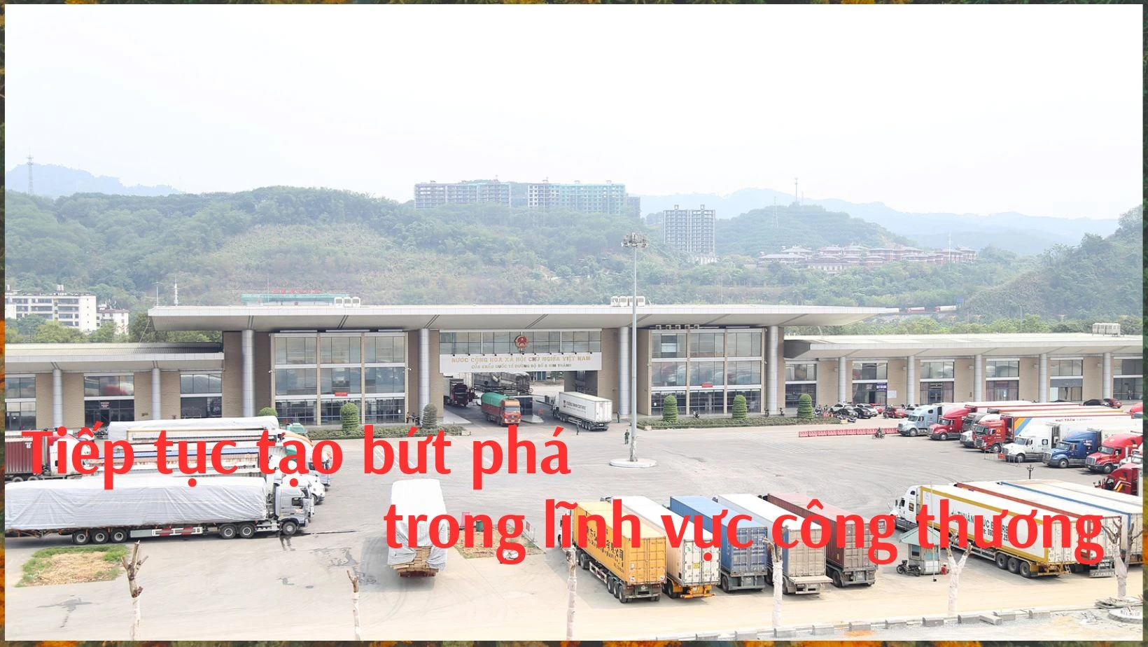  Tiếp tục tạo bứt phá trong lĩnh vực công thương