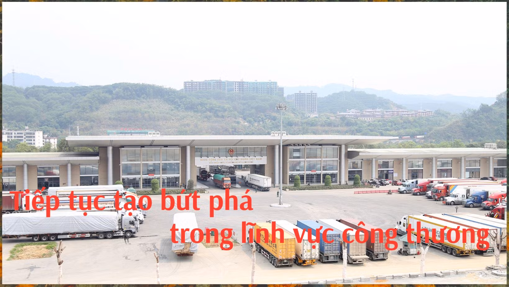  Tiếp tục tạo bứt phá trong lĩnh vực công thương
