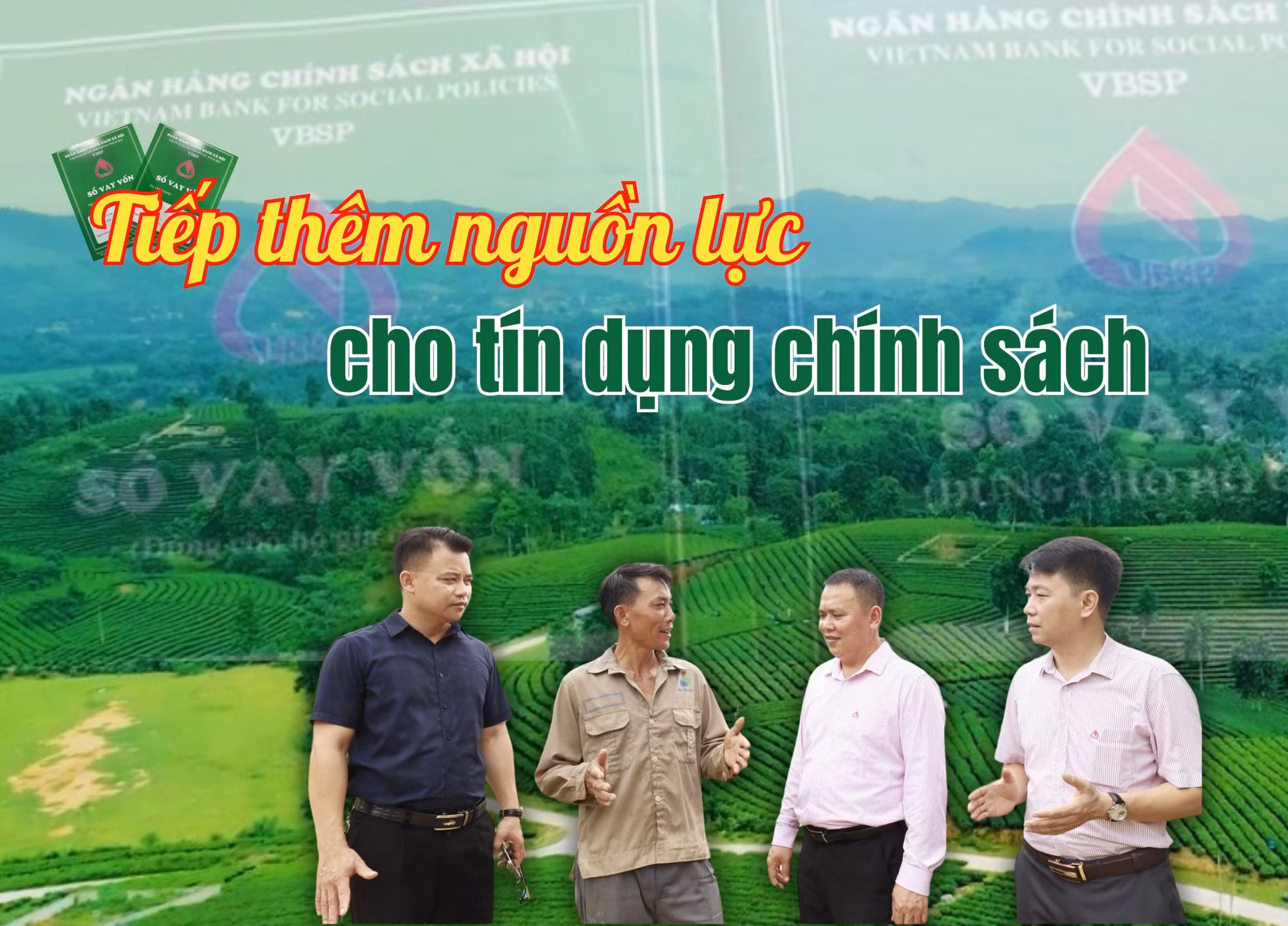 Tiếp thêm nguồn lực cho tín dụng chính sách