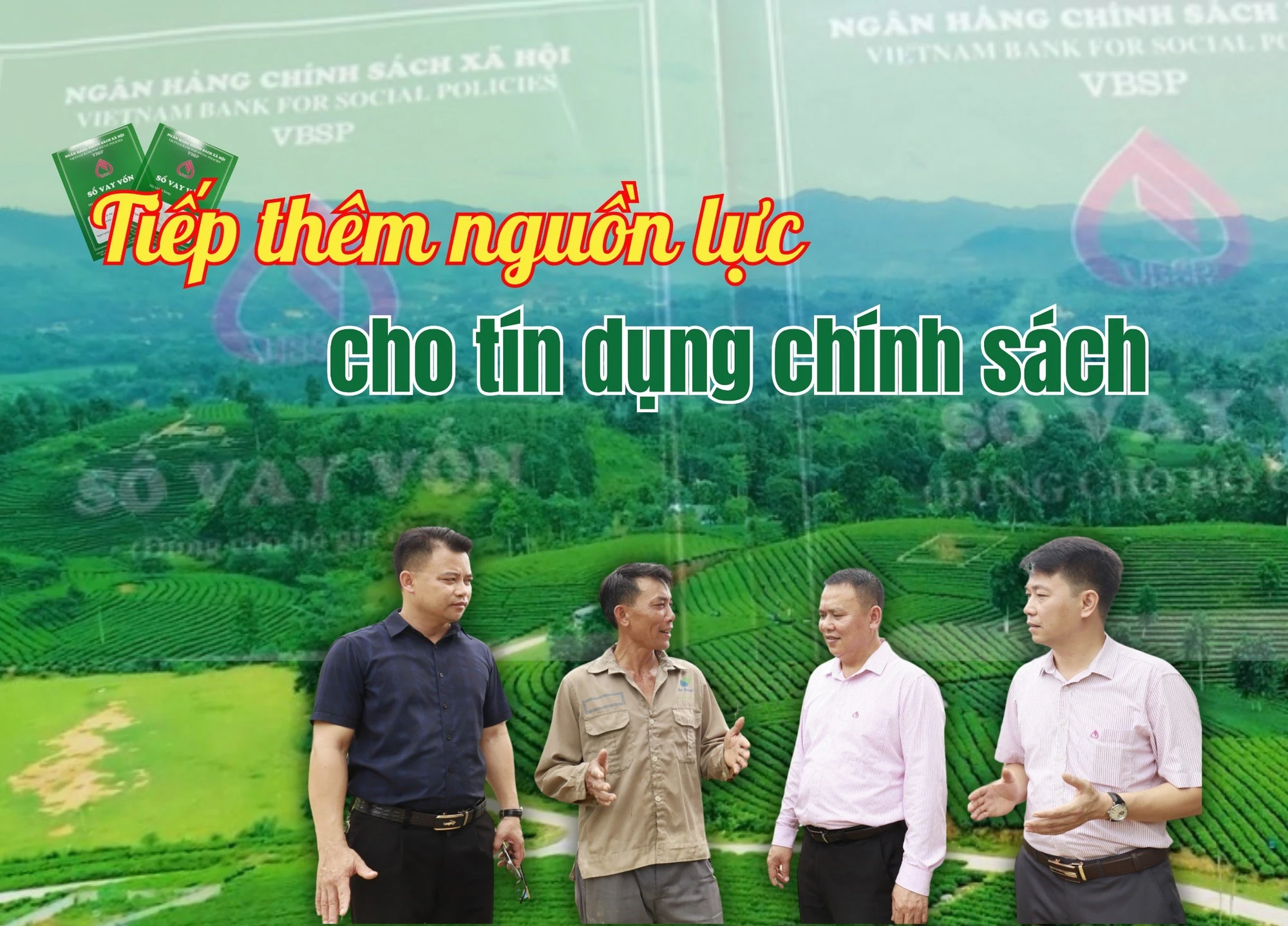 Tiếp thêm nguồn lực cho tín dụng chính sách