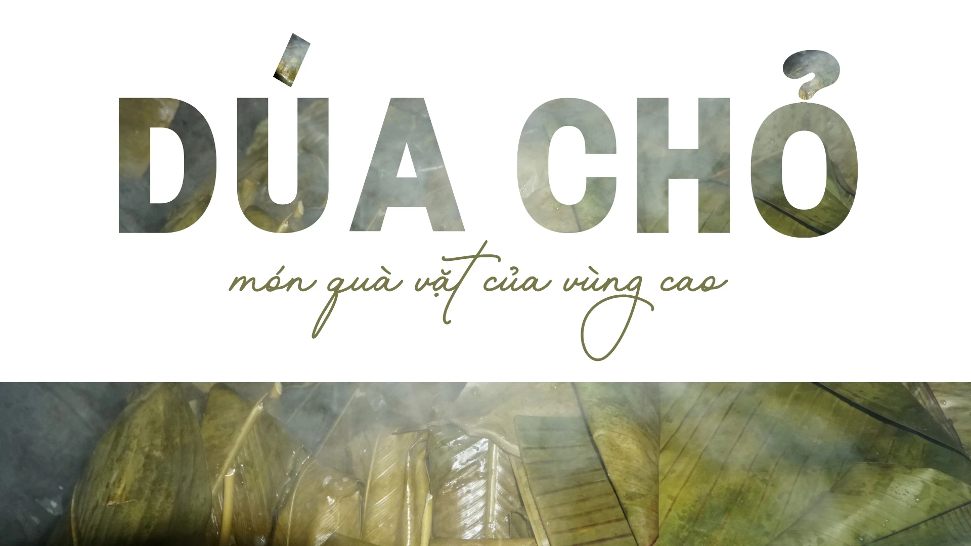 “Dúa chỏ” - món quà vặt của vùng cao