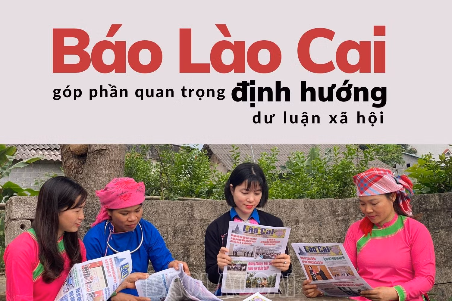 Báo Lào Cai góp phần quan trọng định hướng dư luận xã hội