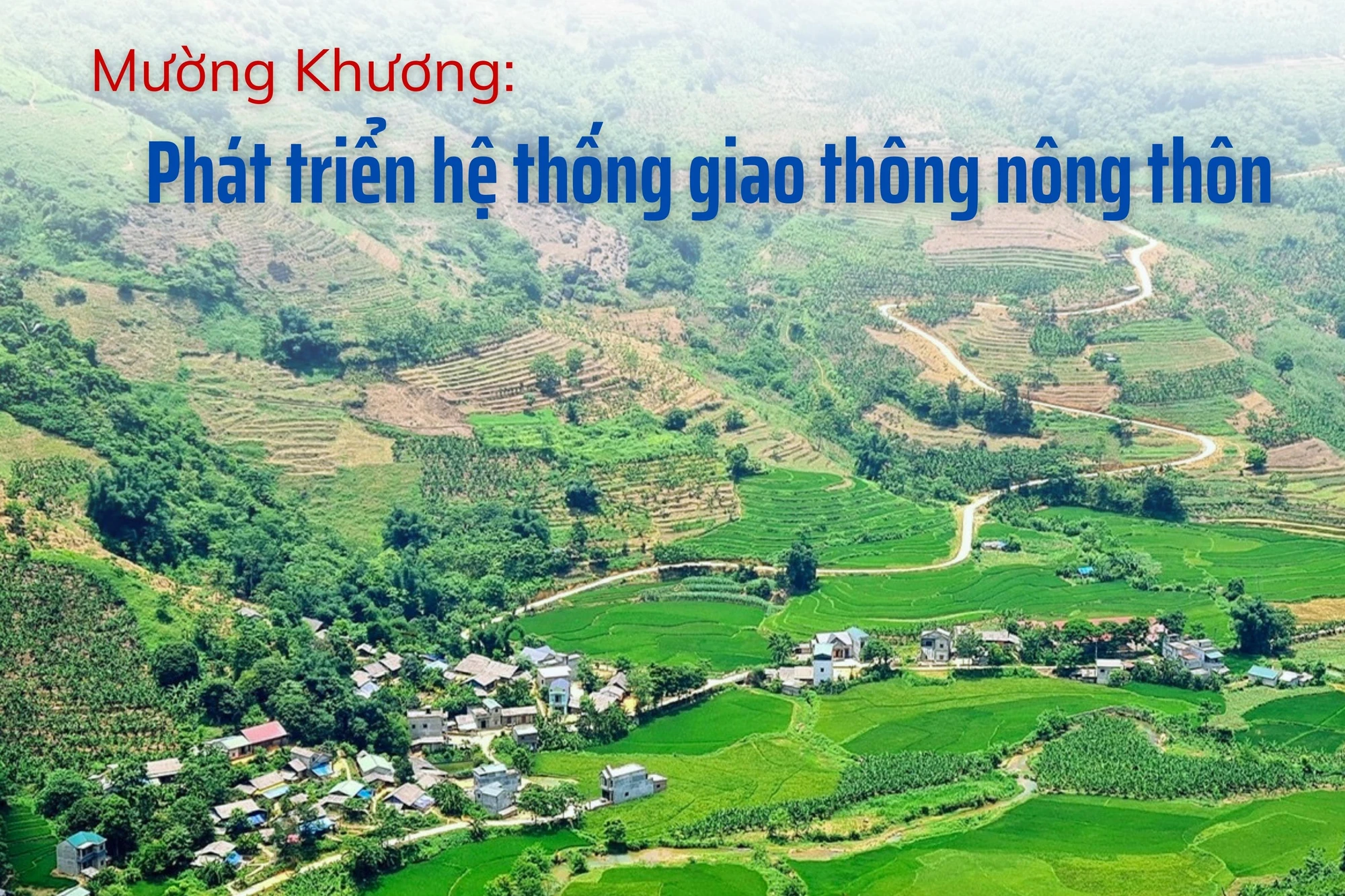 Mường Khương đầu tư phát triển hệ thống giao thông nông thôn