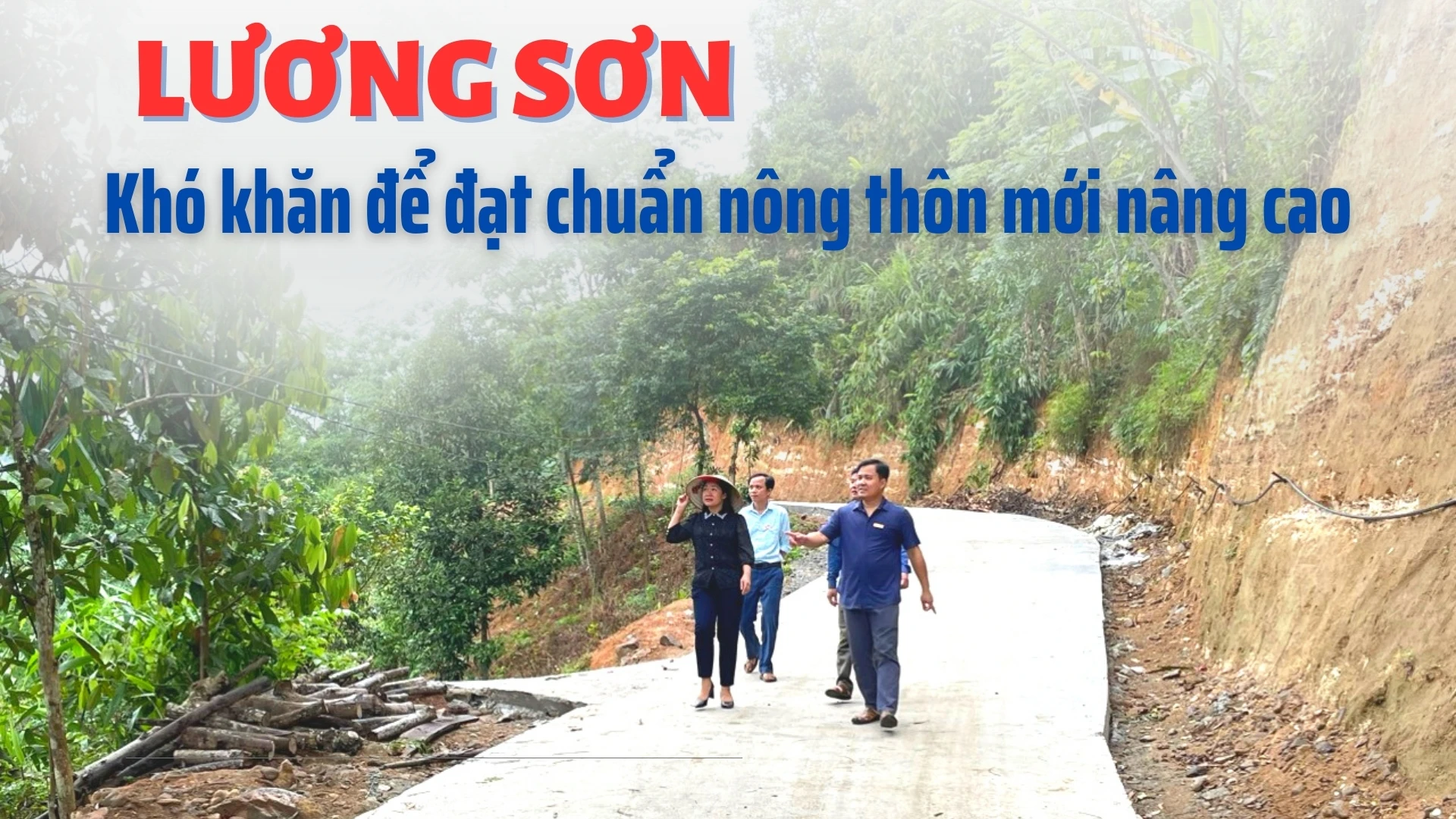 Lương Sơn khó khăn để đạt chuẩn nông thôn mới nâng cao