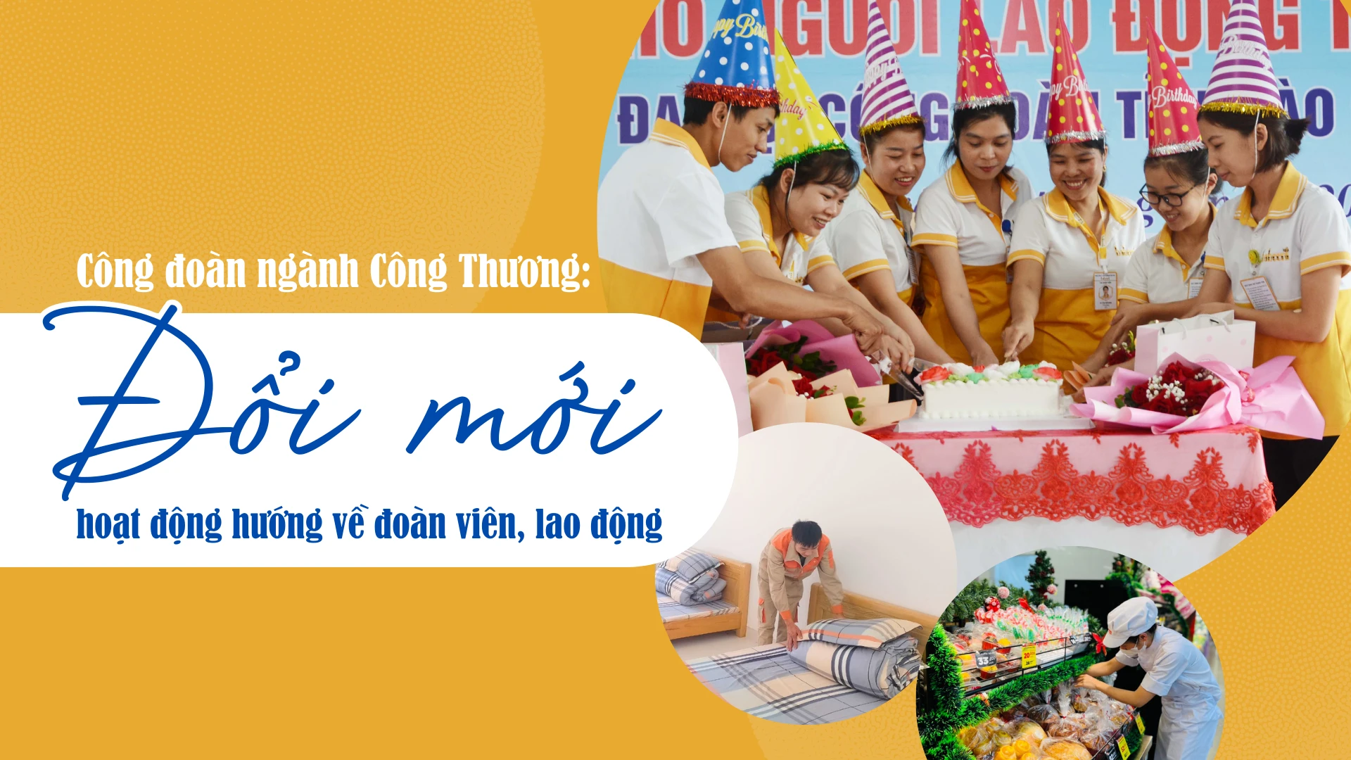 Công đoàn ngành Công Thương: Đổi mới hoạt động hướng về đoàn viên, lao động