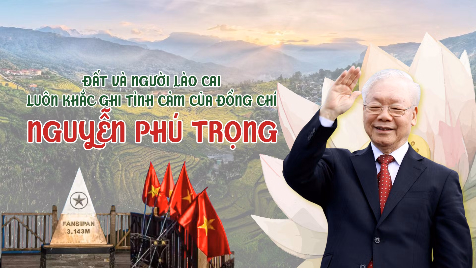 Đất và người Lào Cai luôn khắc ghi tình cảm của đồng chí Nguyễn Phú Trọng