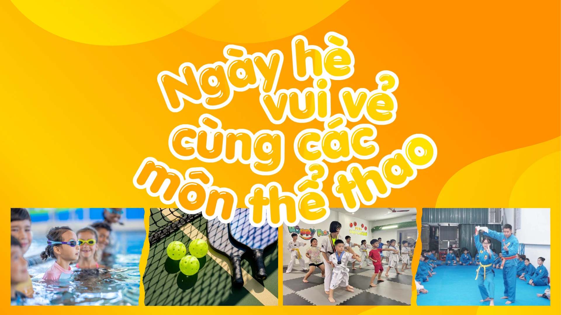 Ngày hè vui vẻ cùng các môn thể thao