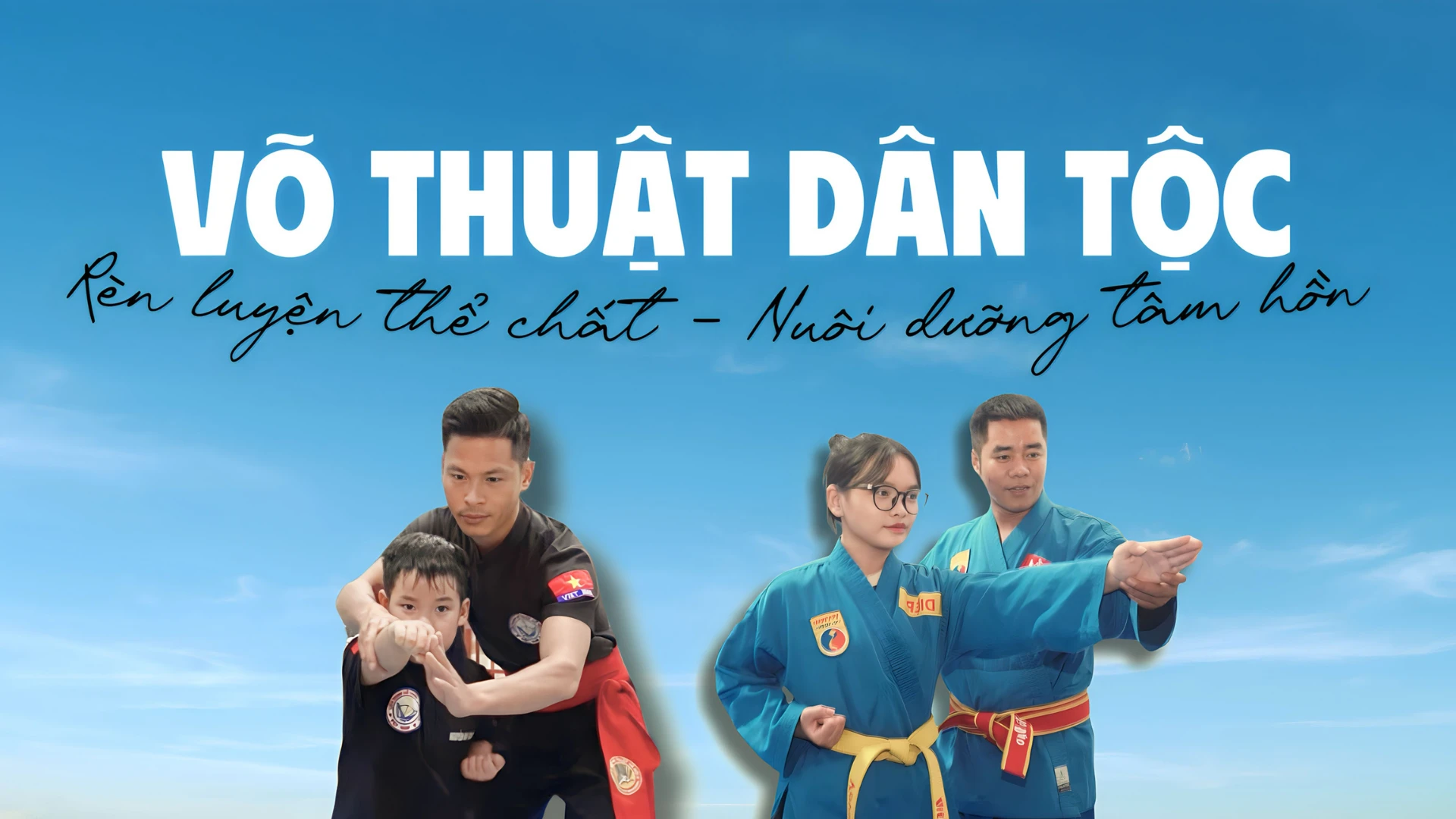 Võ thuật dân tộc: Rèn luyện thể chất - nuôi dưỡng tâm hồn