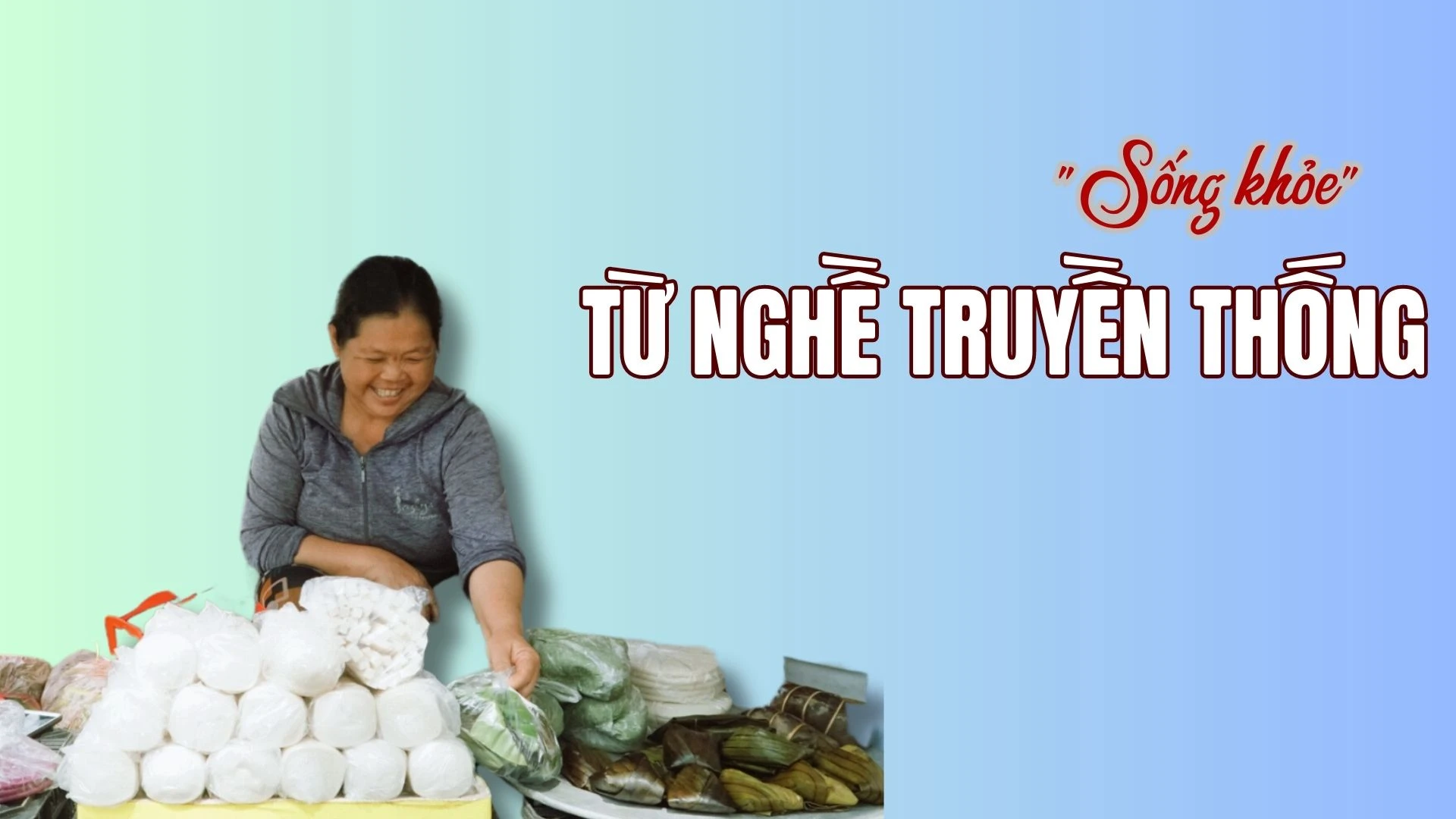 "Sống khỏe” từ nghề truyền thống