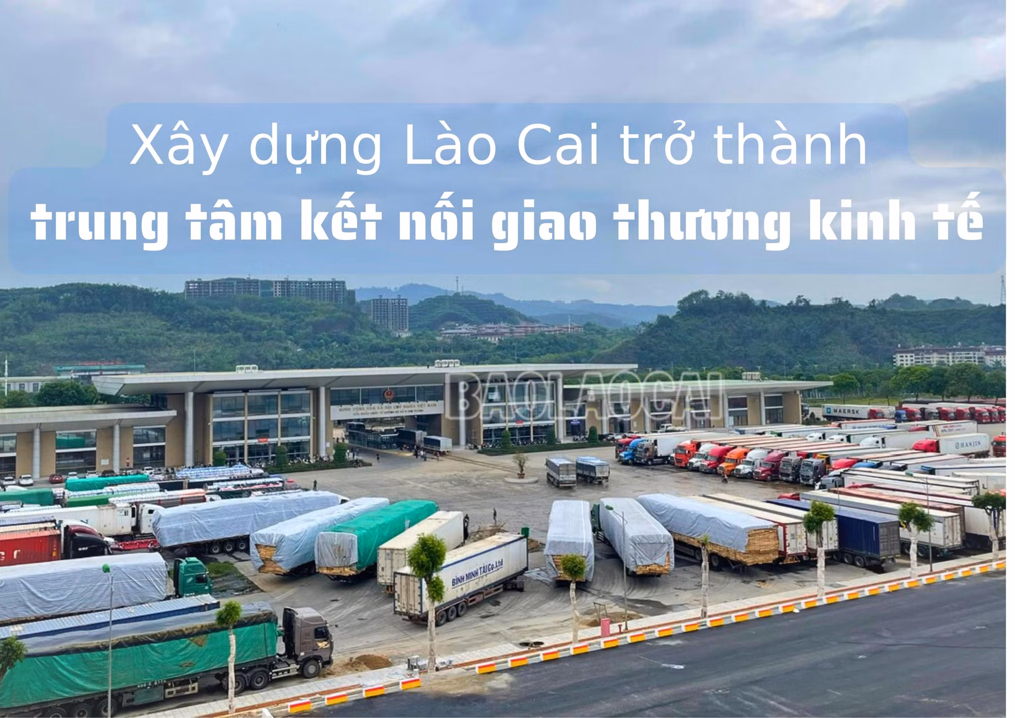Xây dựng Lào Cai trở thành trung tâm kết nối giao thương kinh tế