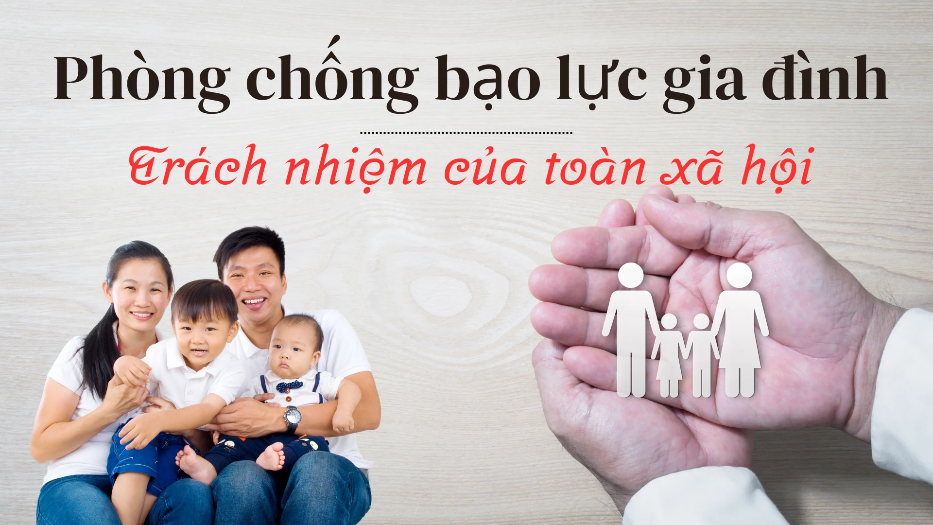 Phòng, chống bạo lực gia đình là trách nhiệm của toàn xã hội