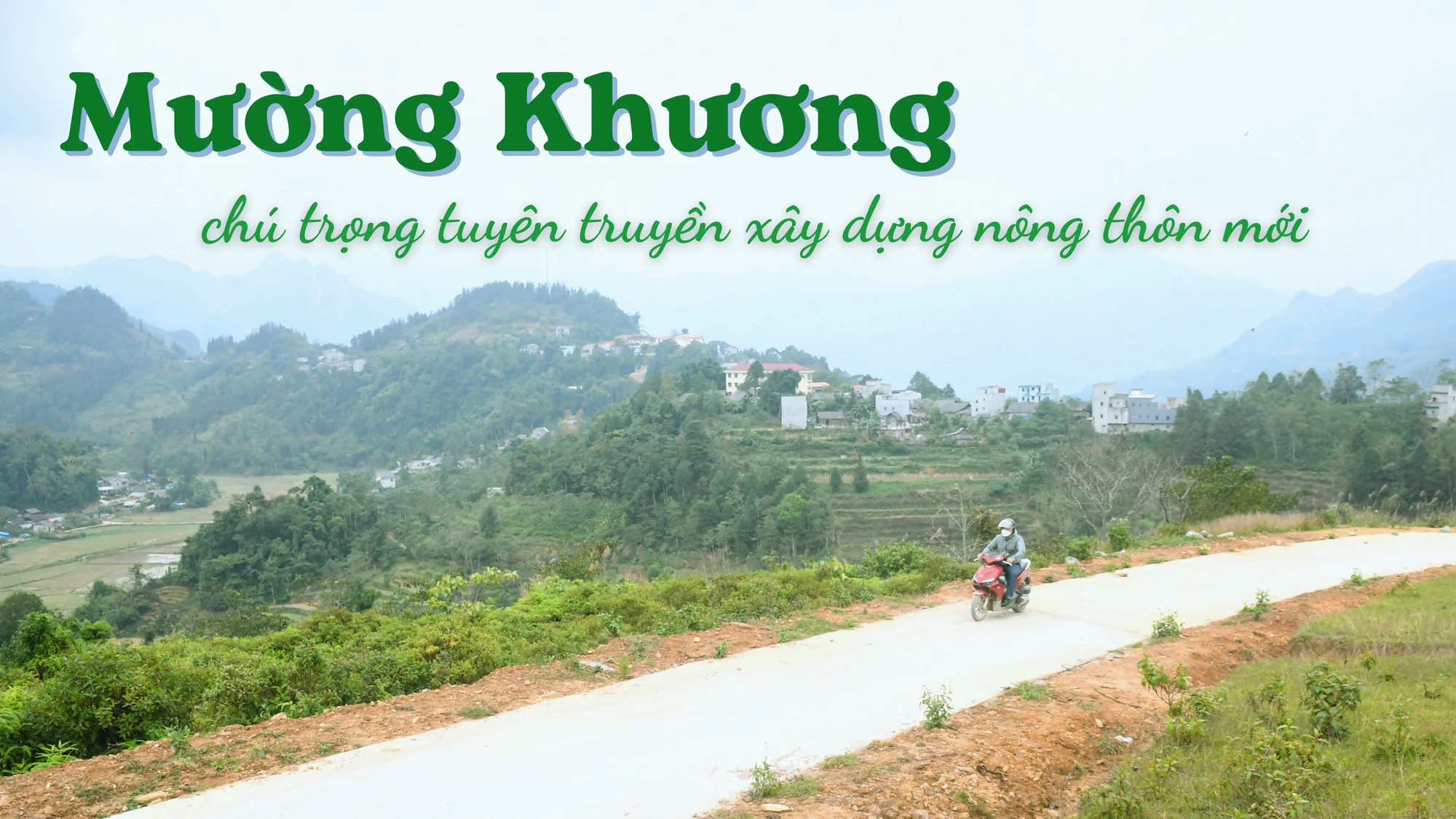 Mường Khương chú trọng tuyên truyền xây dựng nông thôn mới