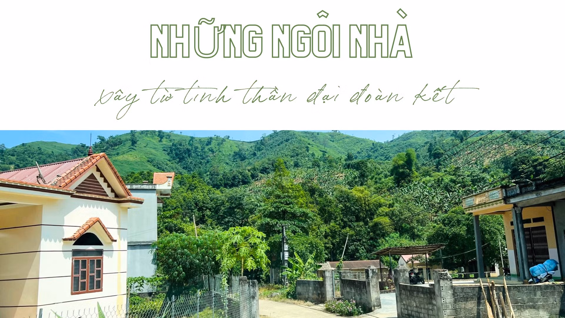 Những ngôi nhà xây từ tinh thần đại đoàn kết