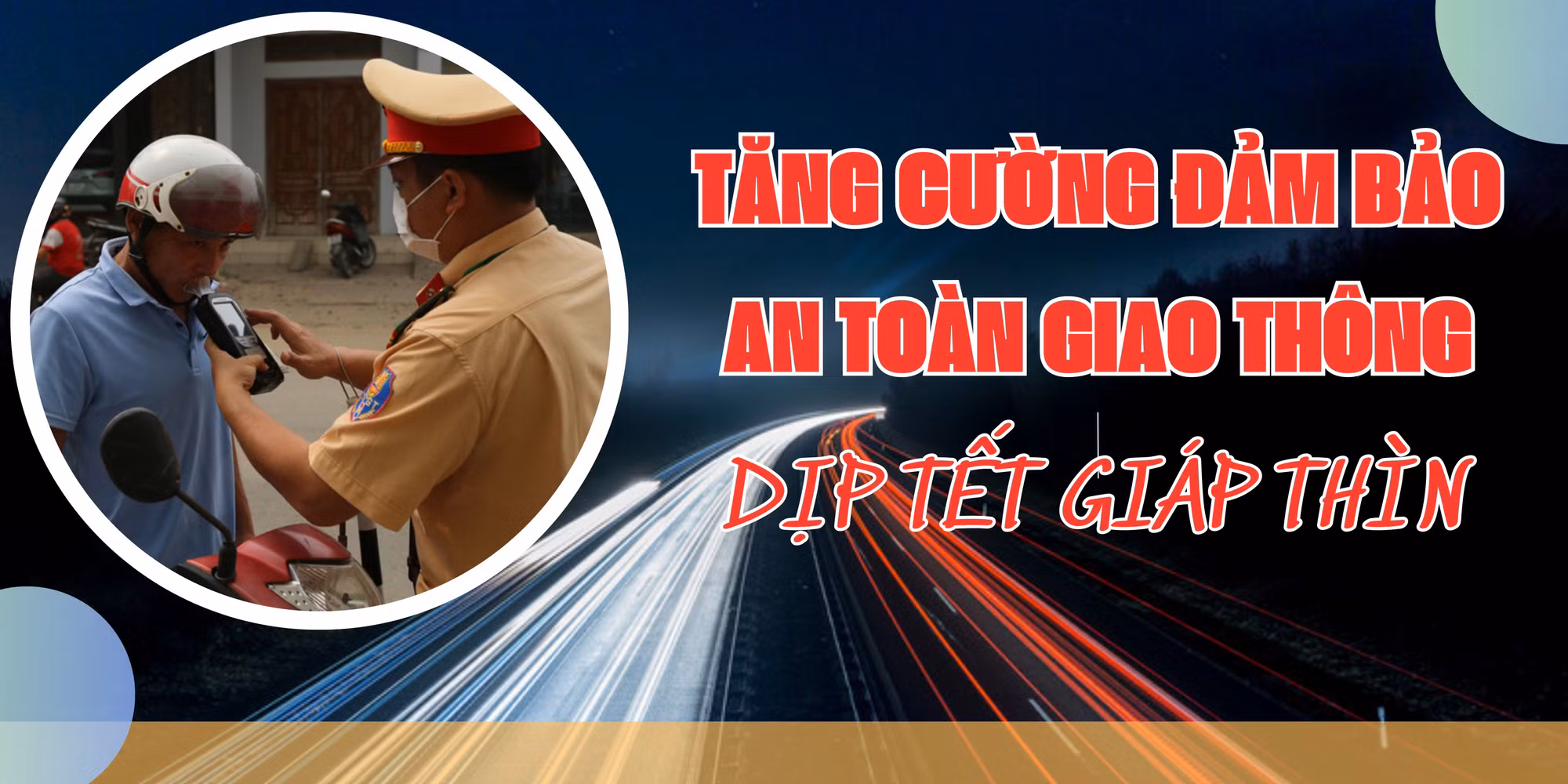 Tăng cường đảm bảo an toàn giao thông dịp tết Giáp Thìn