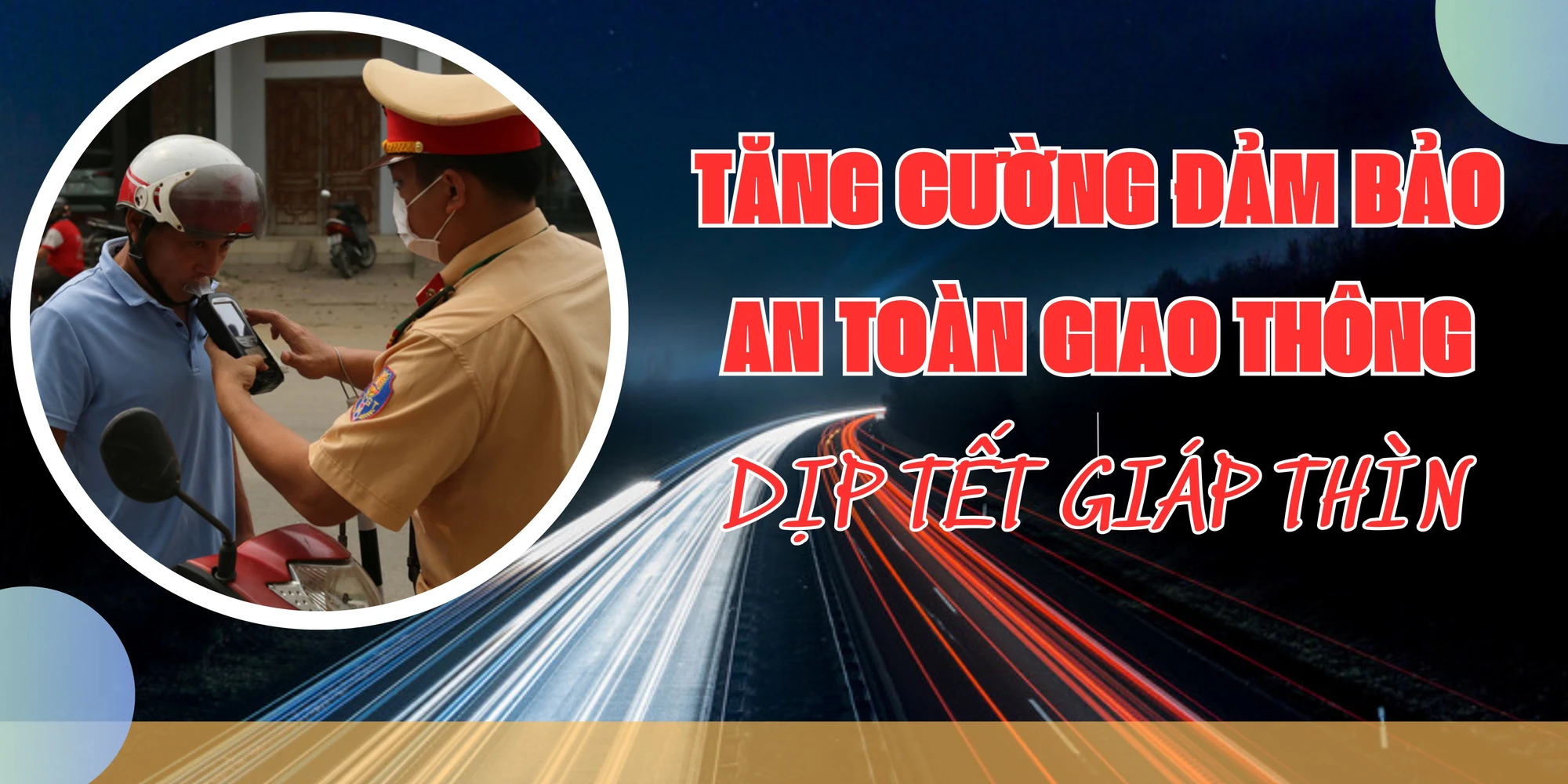 Tăng cường đảm bảo an toàn giao thông dịp tết Giáp Thìn