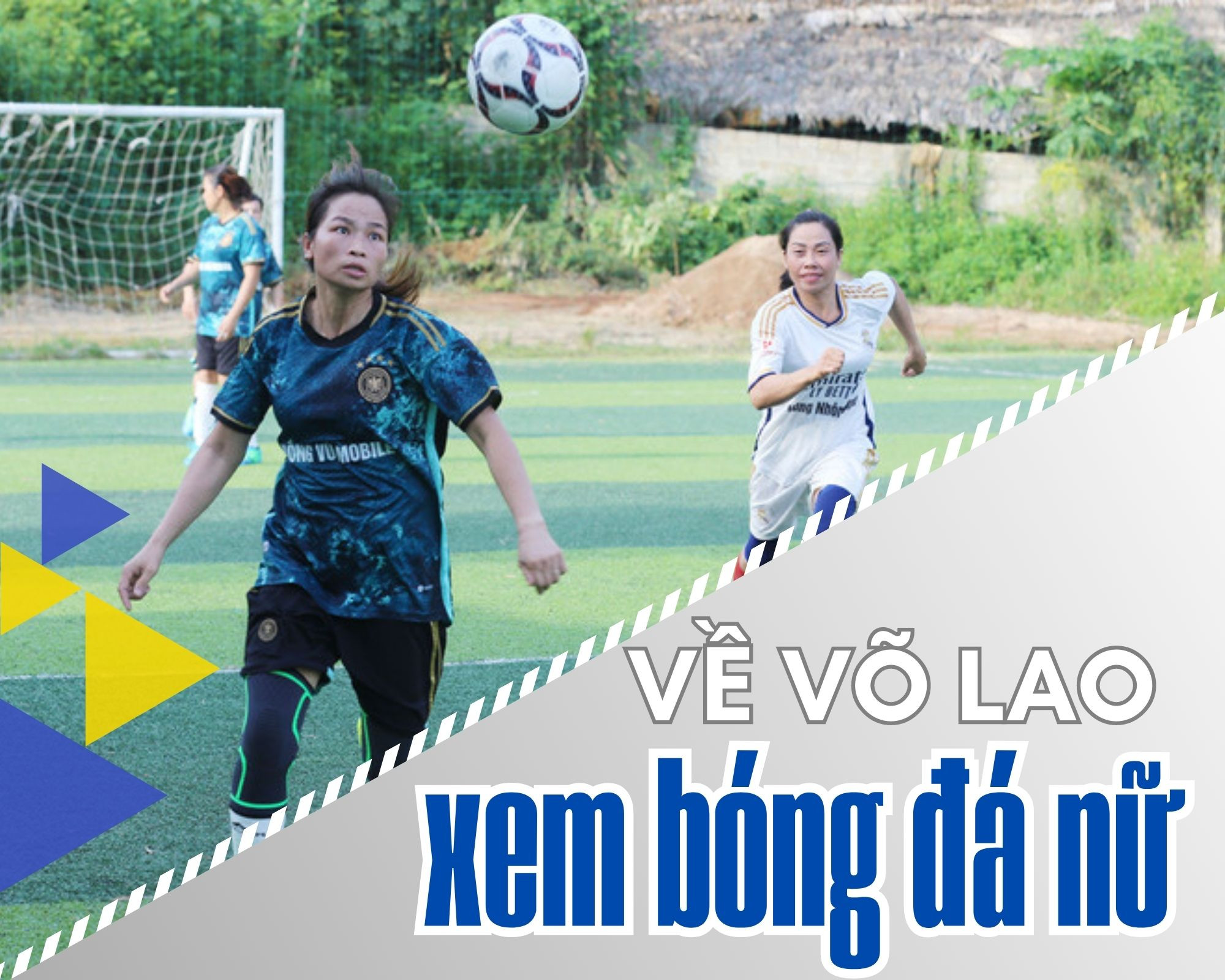 Về Võ Lao xem bóng đá nữ