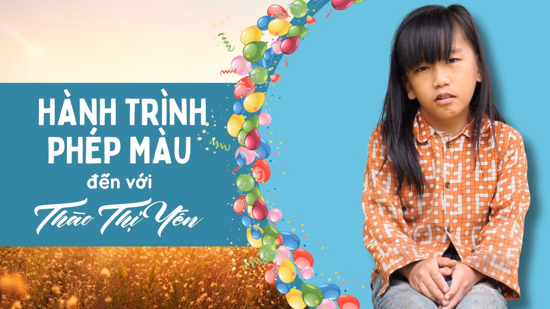 Hành trình đem phép màu đến với Thào Thị Yến