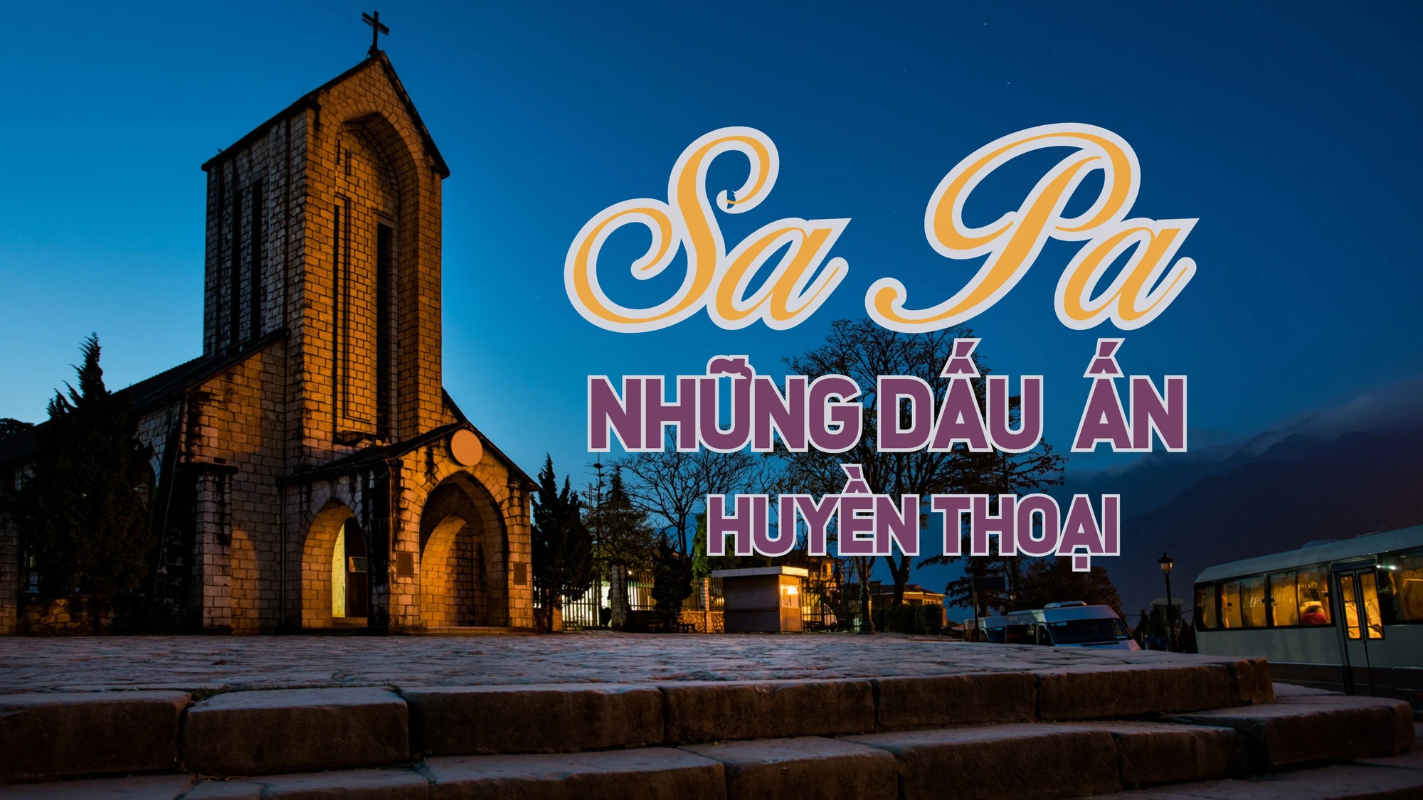 Sa Pa - những dấu ấn huyền thoại