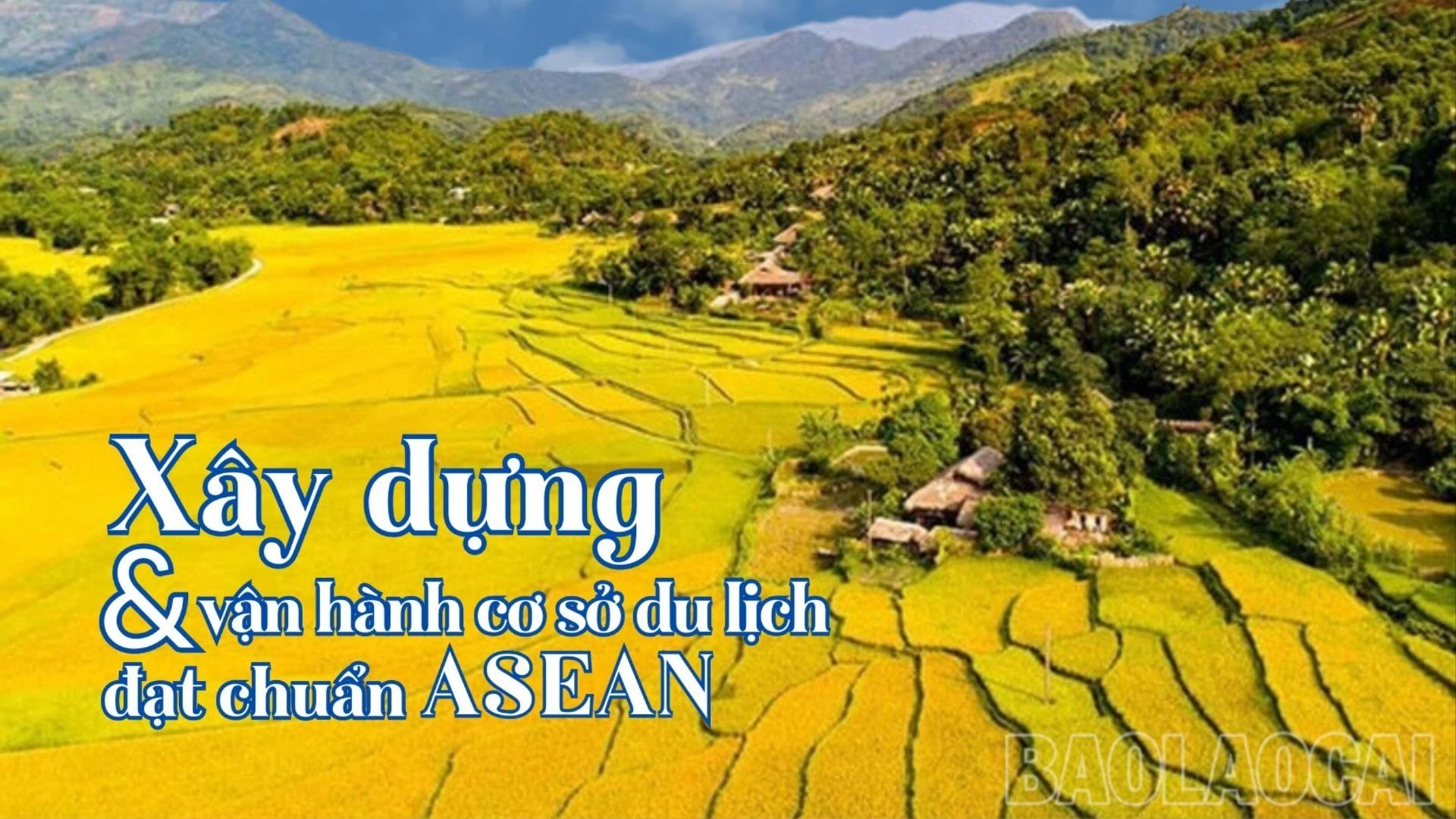 Xây dựng và vận hành cơ sở du lịch đạt chuẩn ASEAN