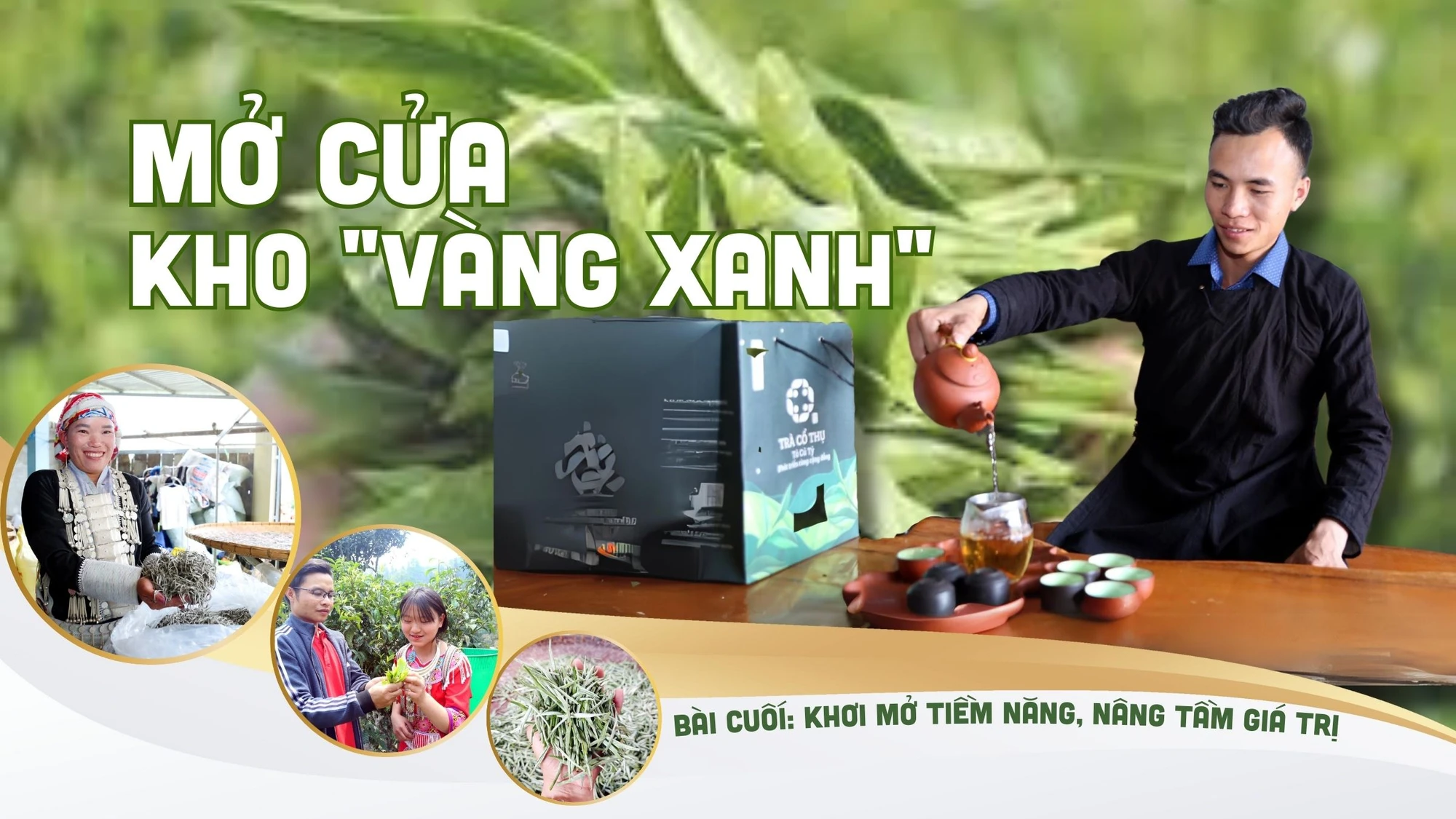 Bài cuối: Khơi mở tiềm năng, nâng tầm giá trị