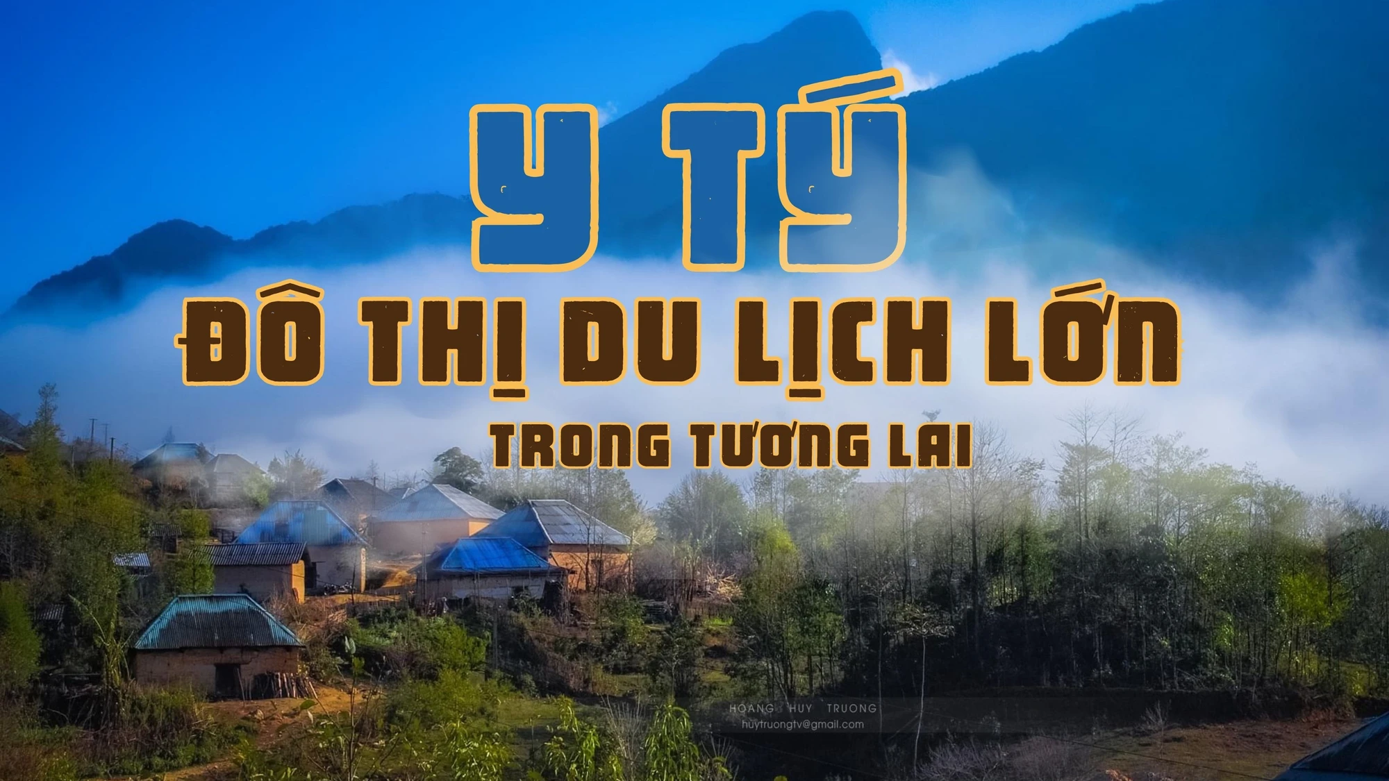 Y Tý – đô thị du lịch lớn trong tương lai