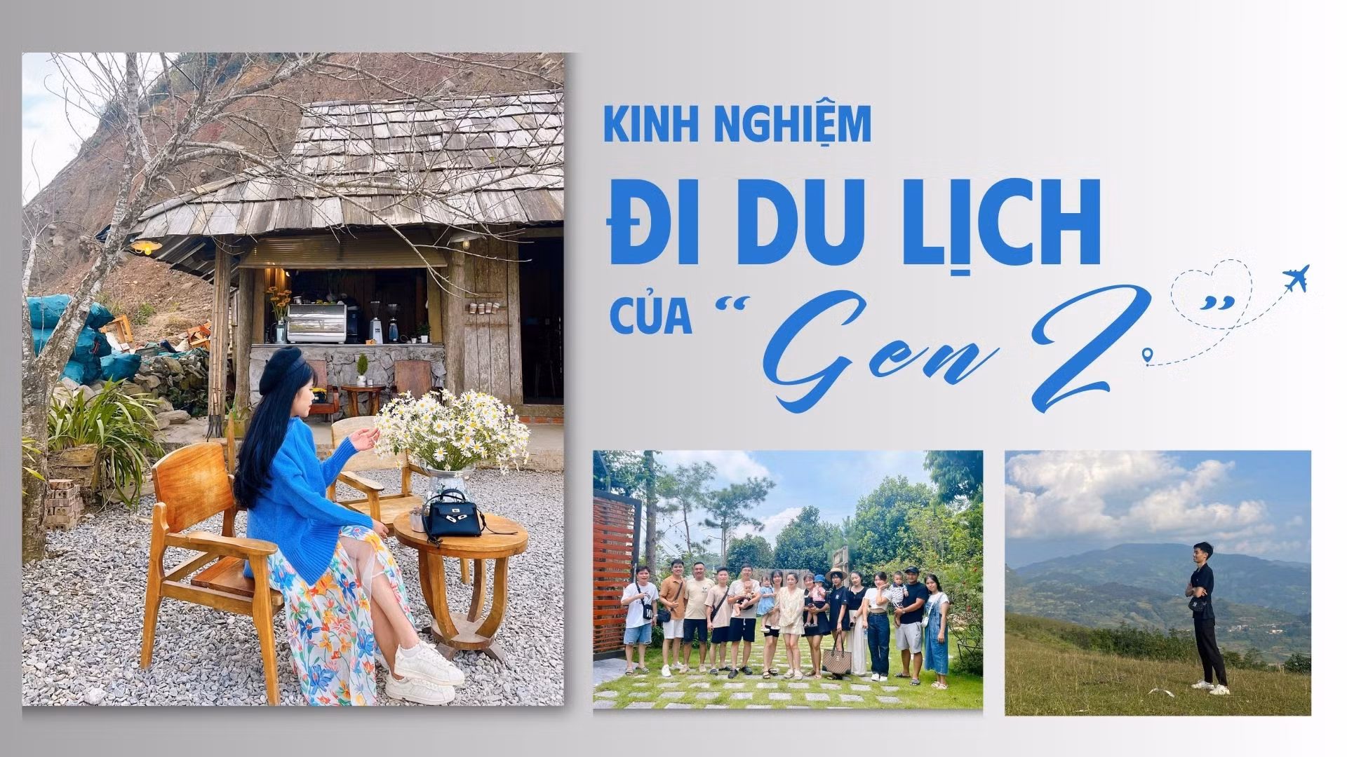 Kinh nghiệm đi du lịch của “gen Z”