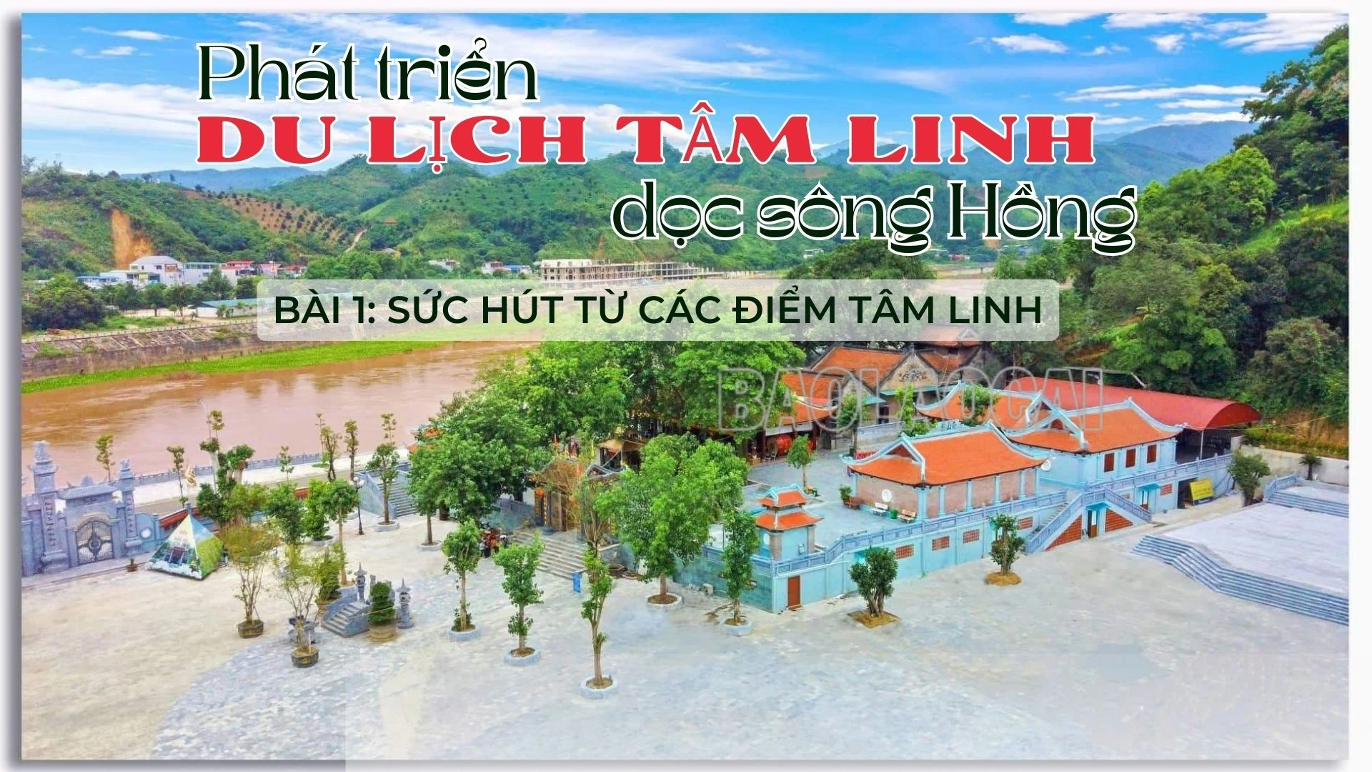 Bài 1: Sức hút từ các điểm du lịch tâm linh