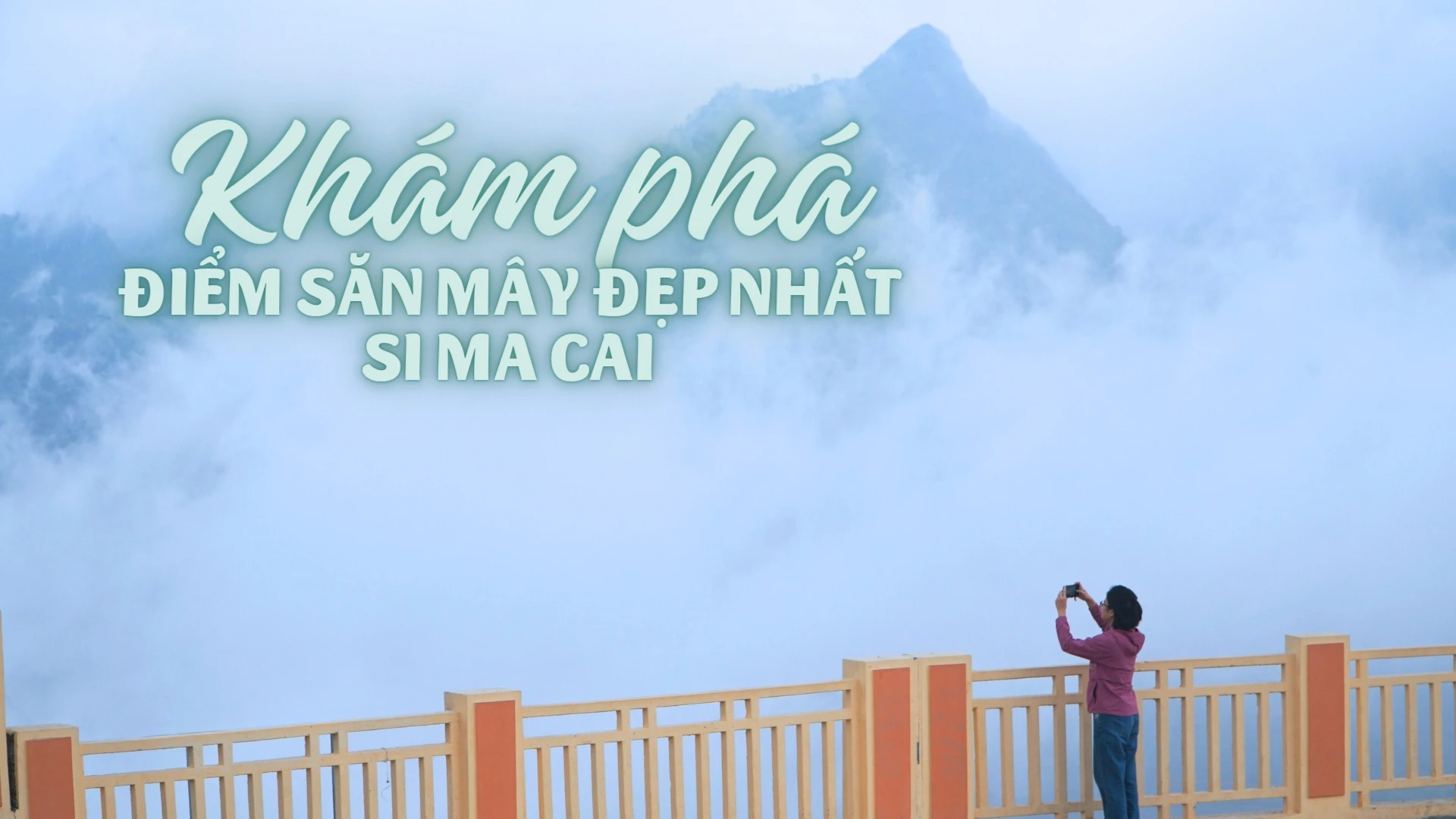 Khám phá điểm dừng chân ngắm cảnh huyện Si Ma Cai