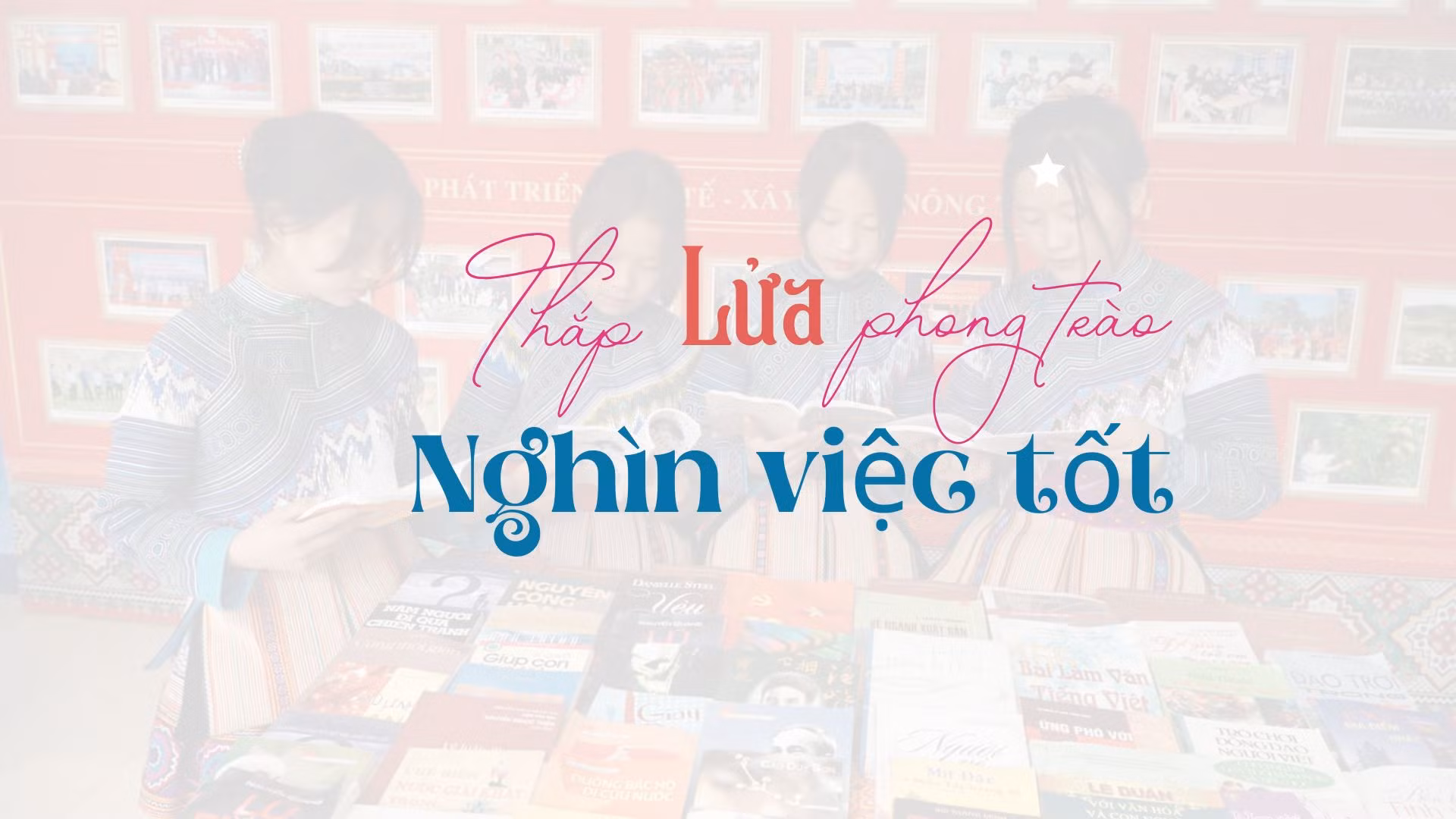 Thắp lửa phong trào "Nghìn việc tốt"