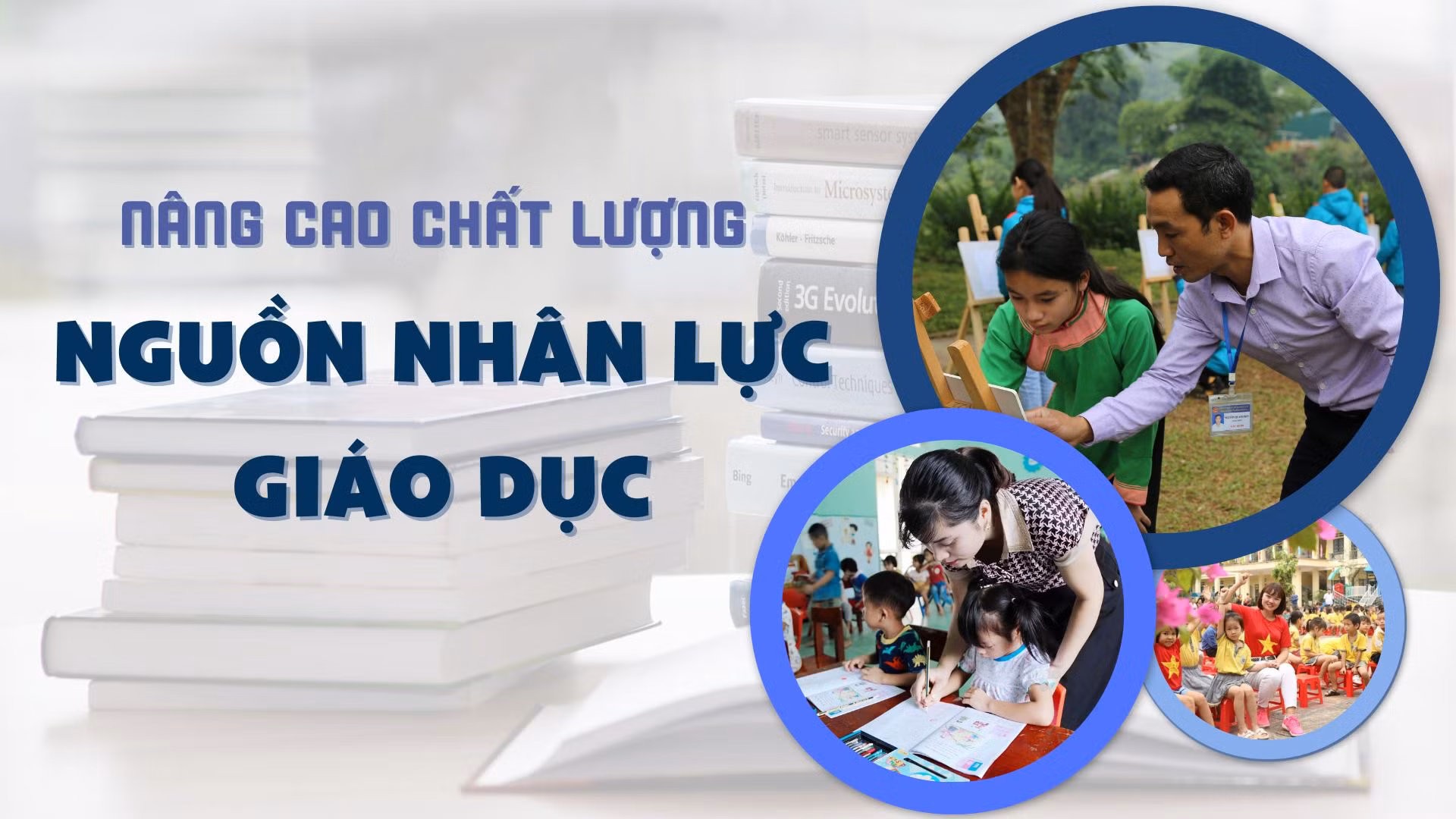 Nâng cao chất lượng nguồn nhân lực giáo dục