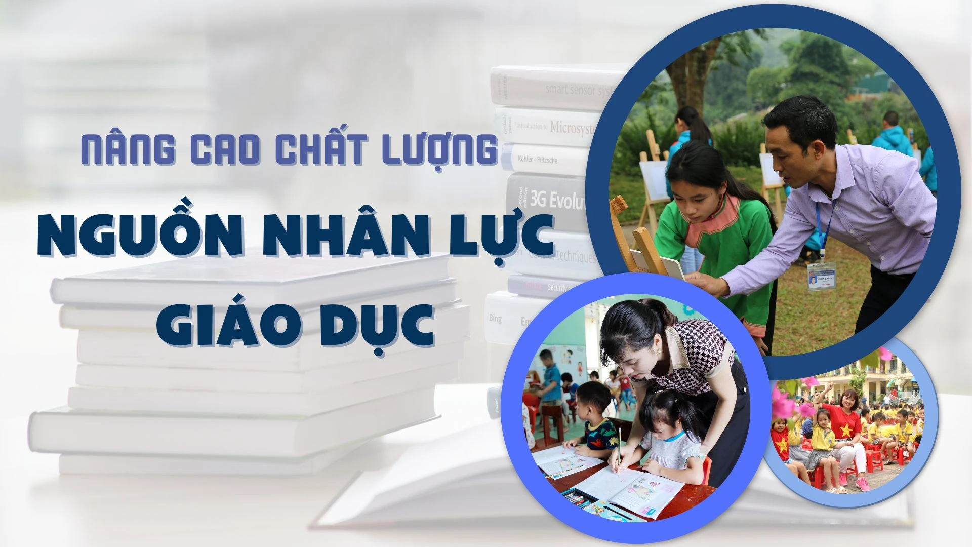 Nâng cao chất lượng nguồn nhân lực giáo dục