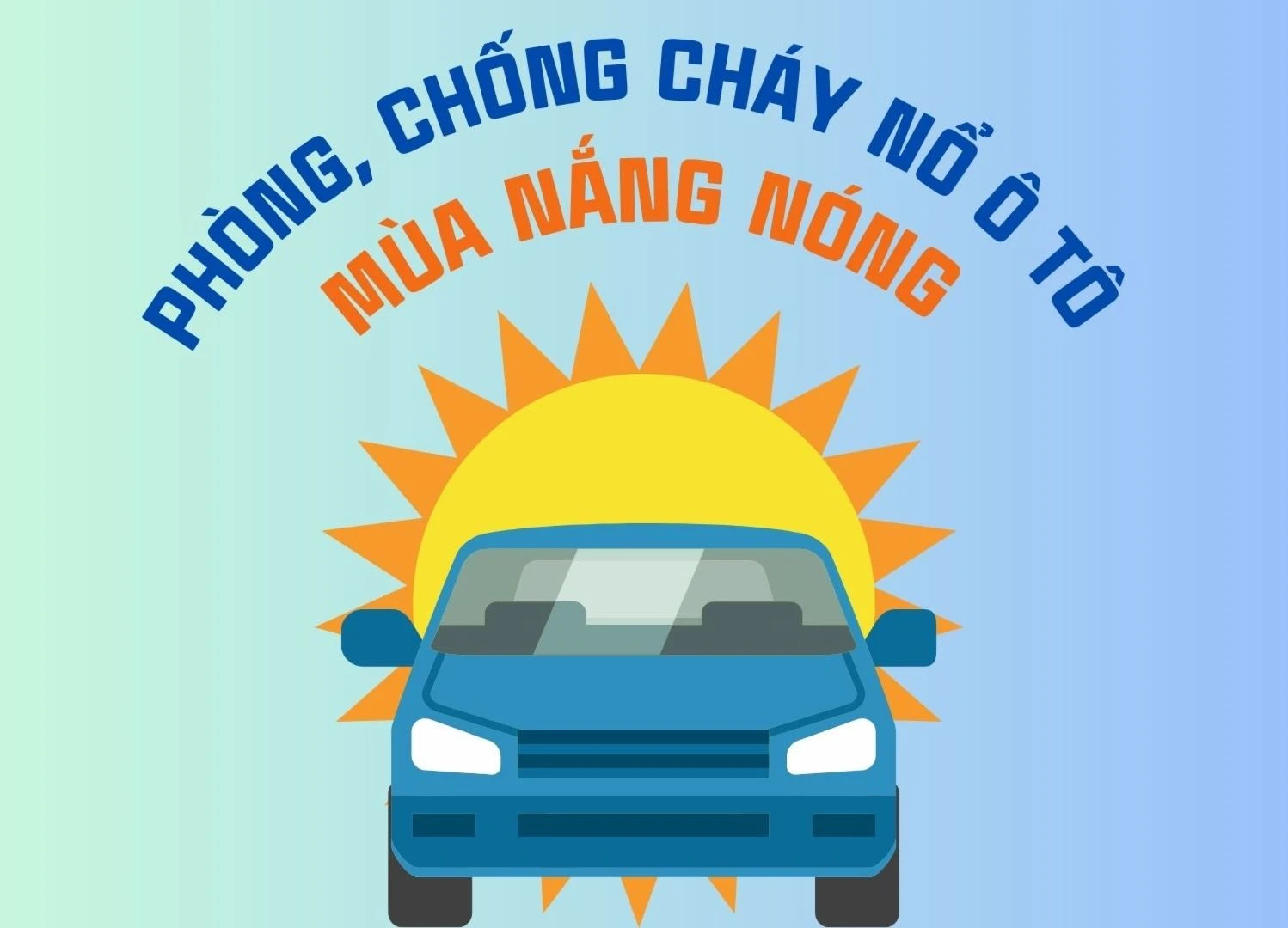 Phòng, chống cháy nổ ô tô mùa nắng nóng