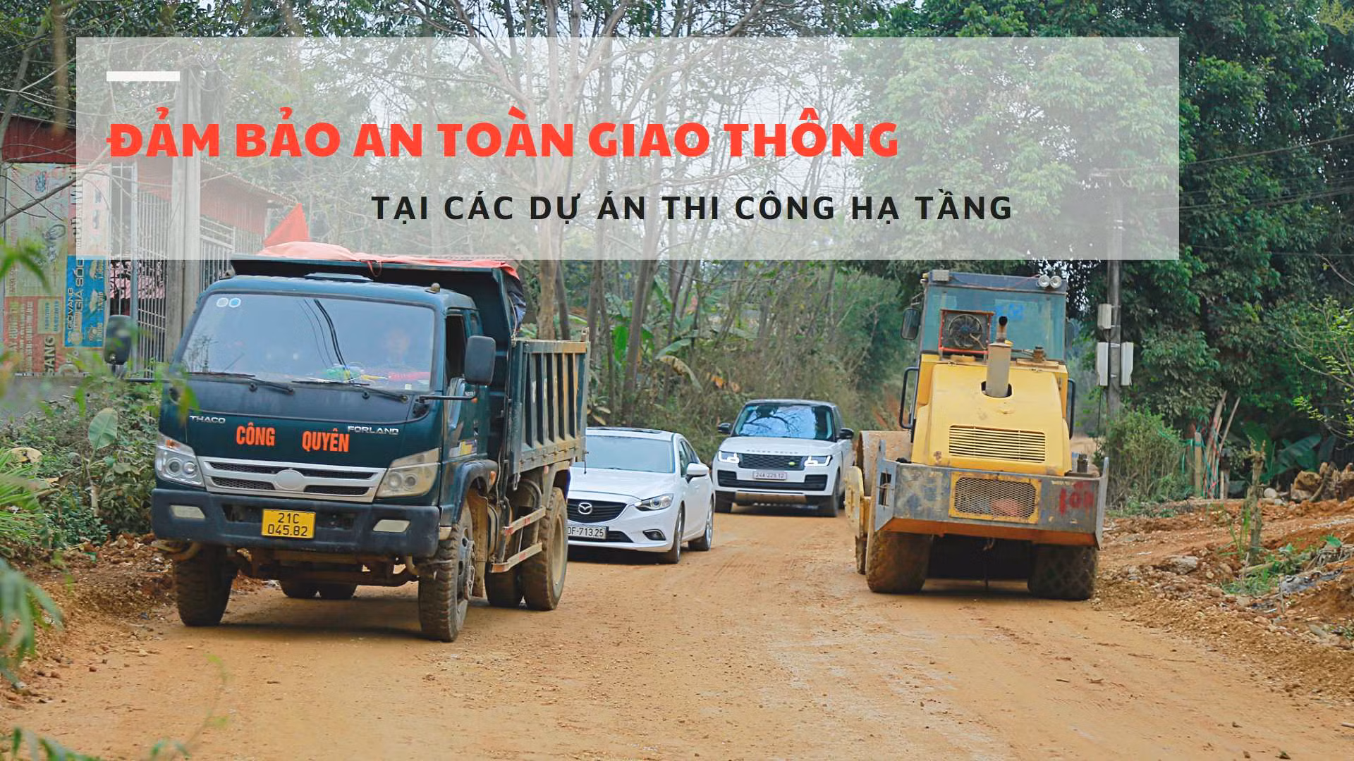Đảm bảo an toàn giao thông tại các dự án thi công hạ tầng