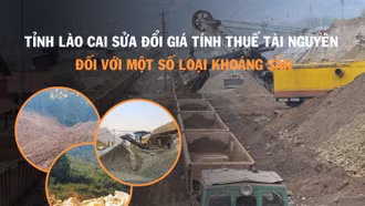 [Infographic] Tỉnh Lào Cai sửa đổi giá tính thuế tài nguyên đối với một số loại khoáng sản